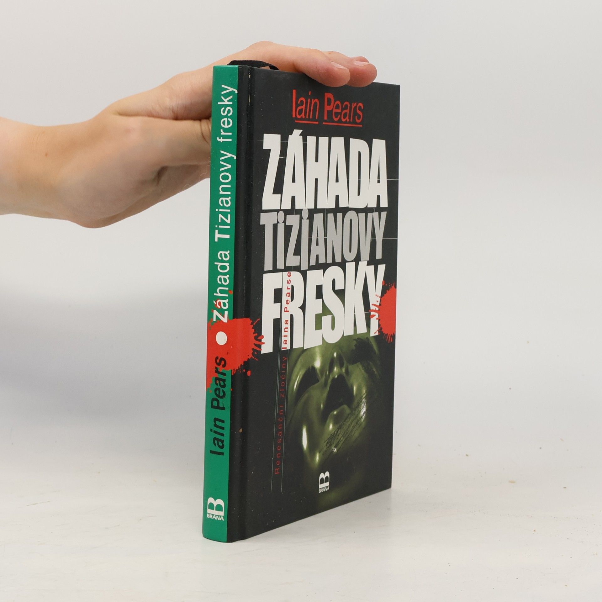 Iain Pears Záhada Tizianovy fresky. Renesanční zločiny Iaina Pearse