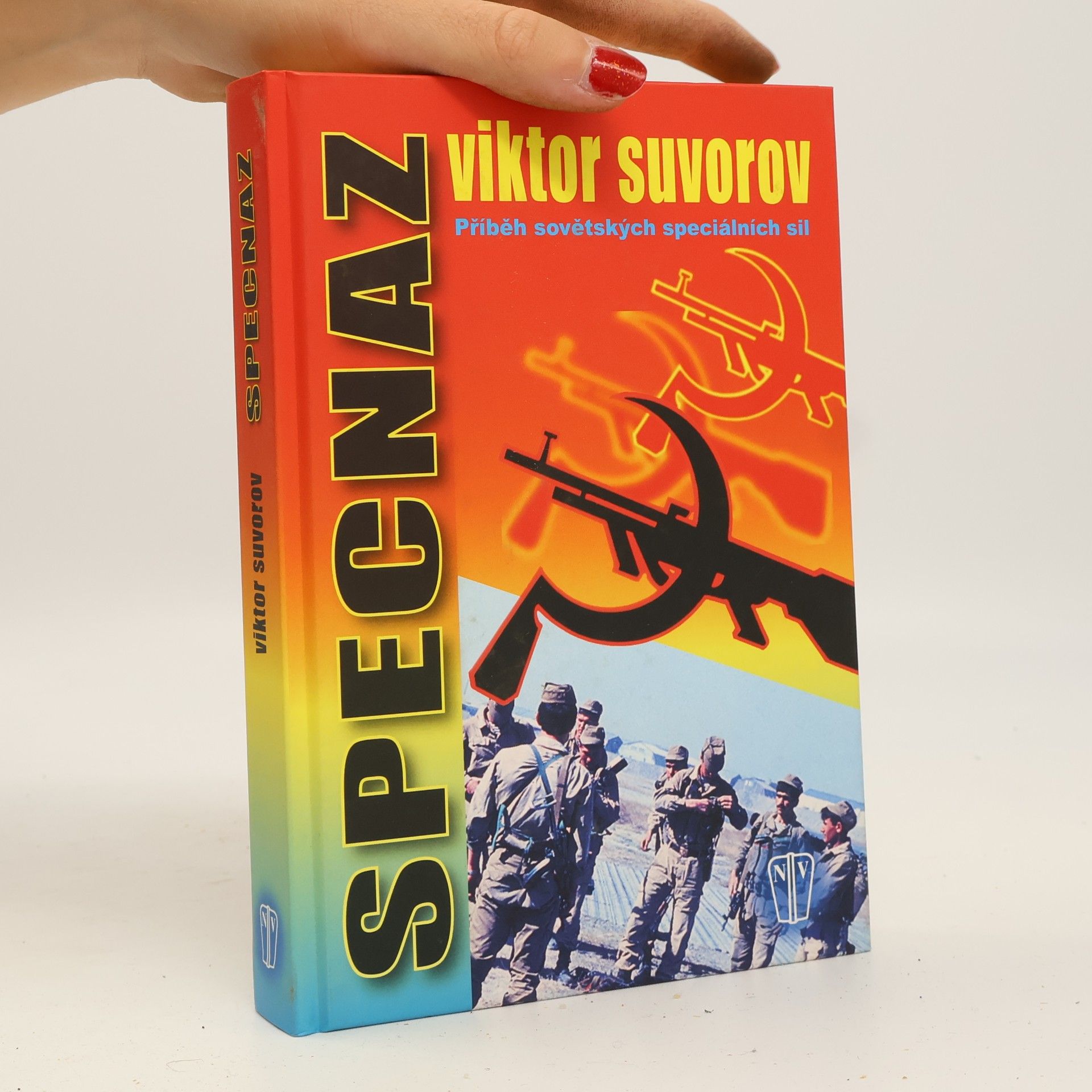 Viktor Andrejevič Suvorov Specnaz - Příběh sovětských speciálních sil