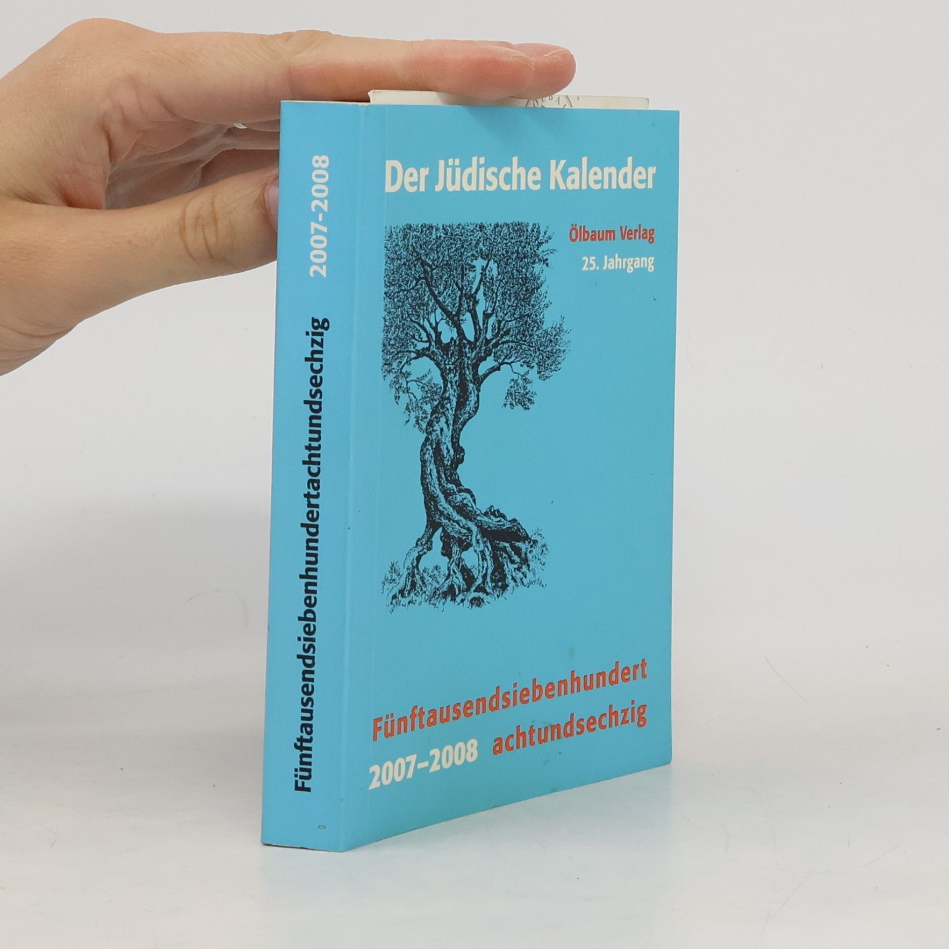 Autorenkollektiv Jüdischer Kalender / 2007-2008 (5768) / 25. Jahrgang. Fünftausendsiebenhundertachtundsechzig