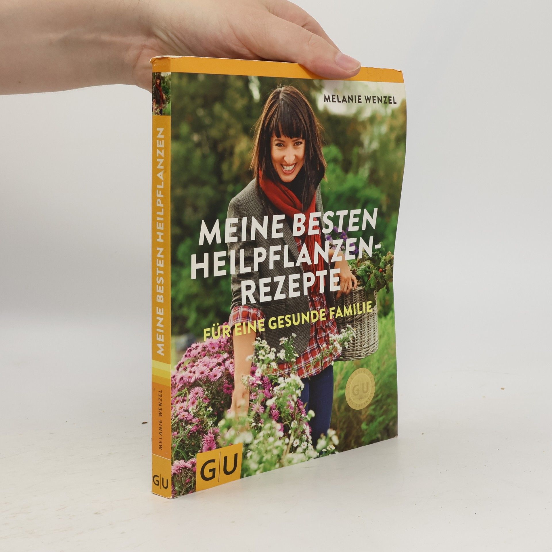 Melanie Wenzel Meine besten Heilpflanzenrezepte