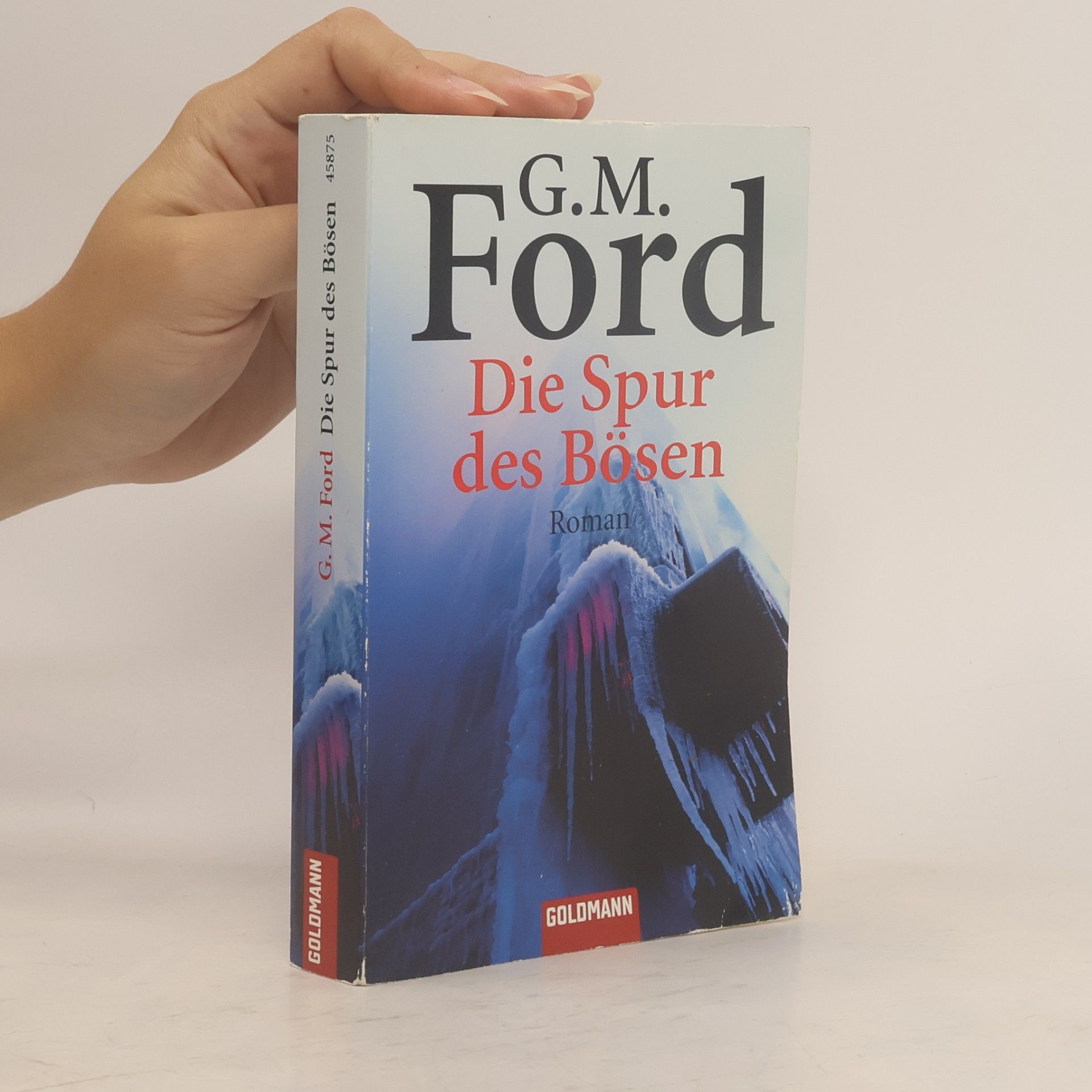 G. M. Gerald M. Ford Die Spur des Bösen. Roman