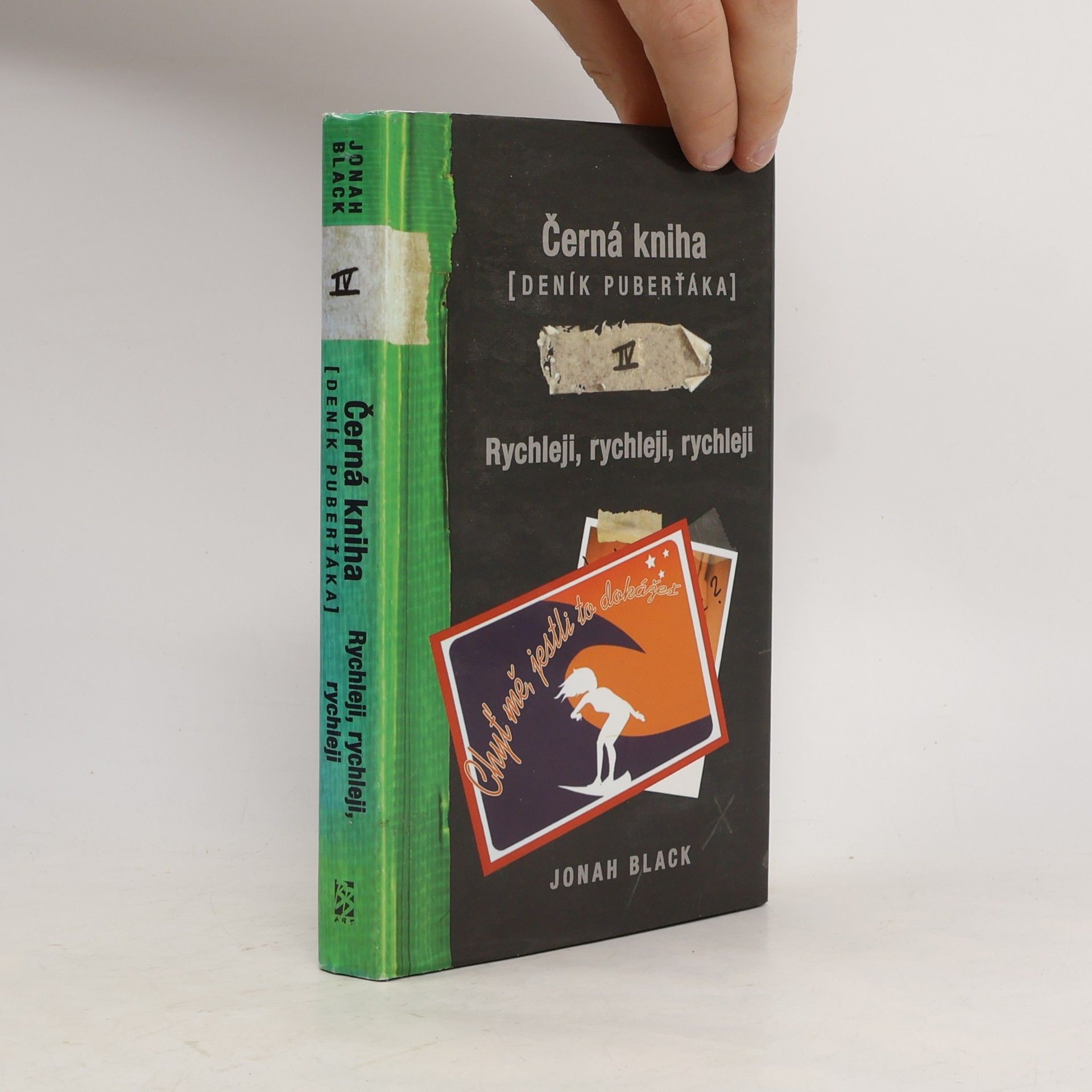 Jonah Black Černá kniha (deník puberťáka), IV.; Rychleji, rychleji, rychleji