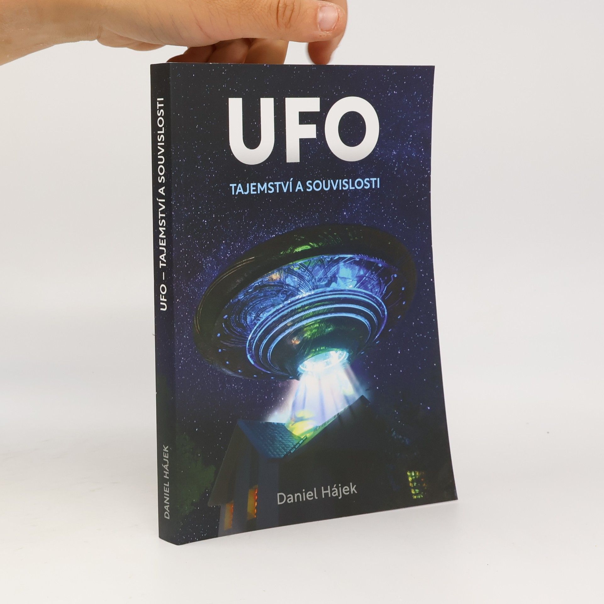 Daniel Hájek UFO : tajemství a souvislosti