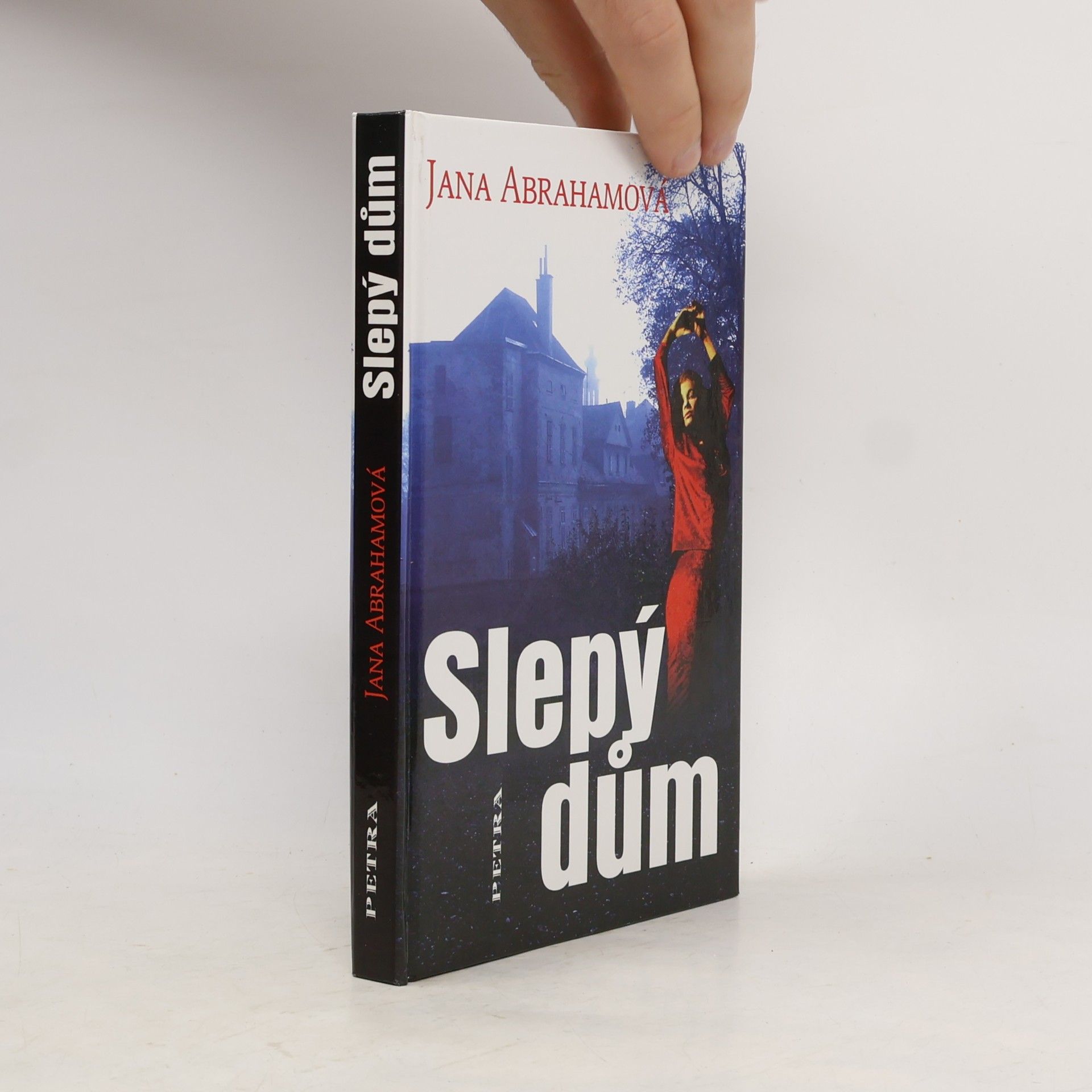 Jana Abrahamová Slepý dům