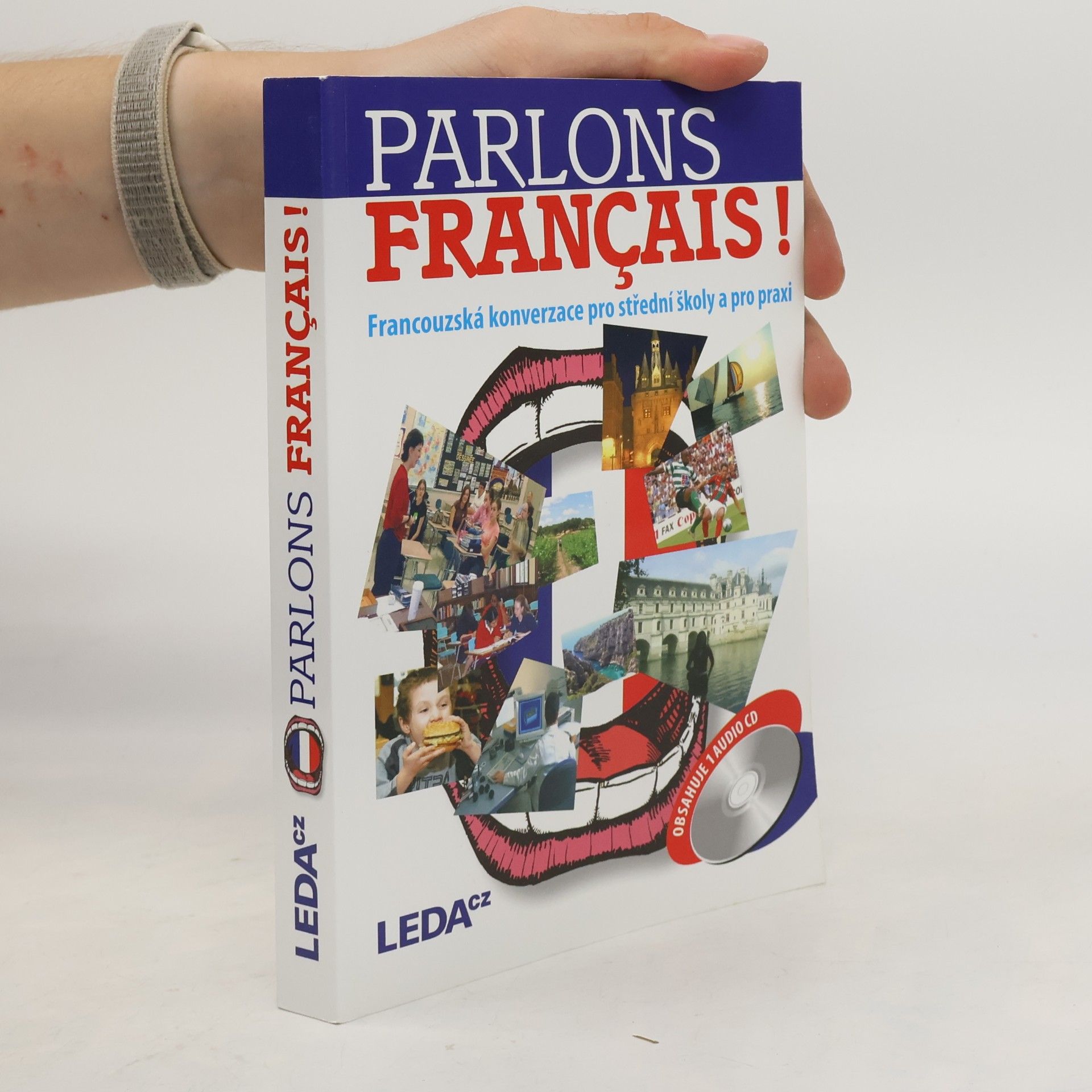 Olga Velíšková Parlons français!. Francouzská konverzace pro střední školy a pro praxi