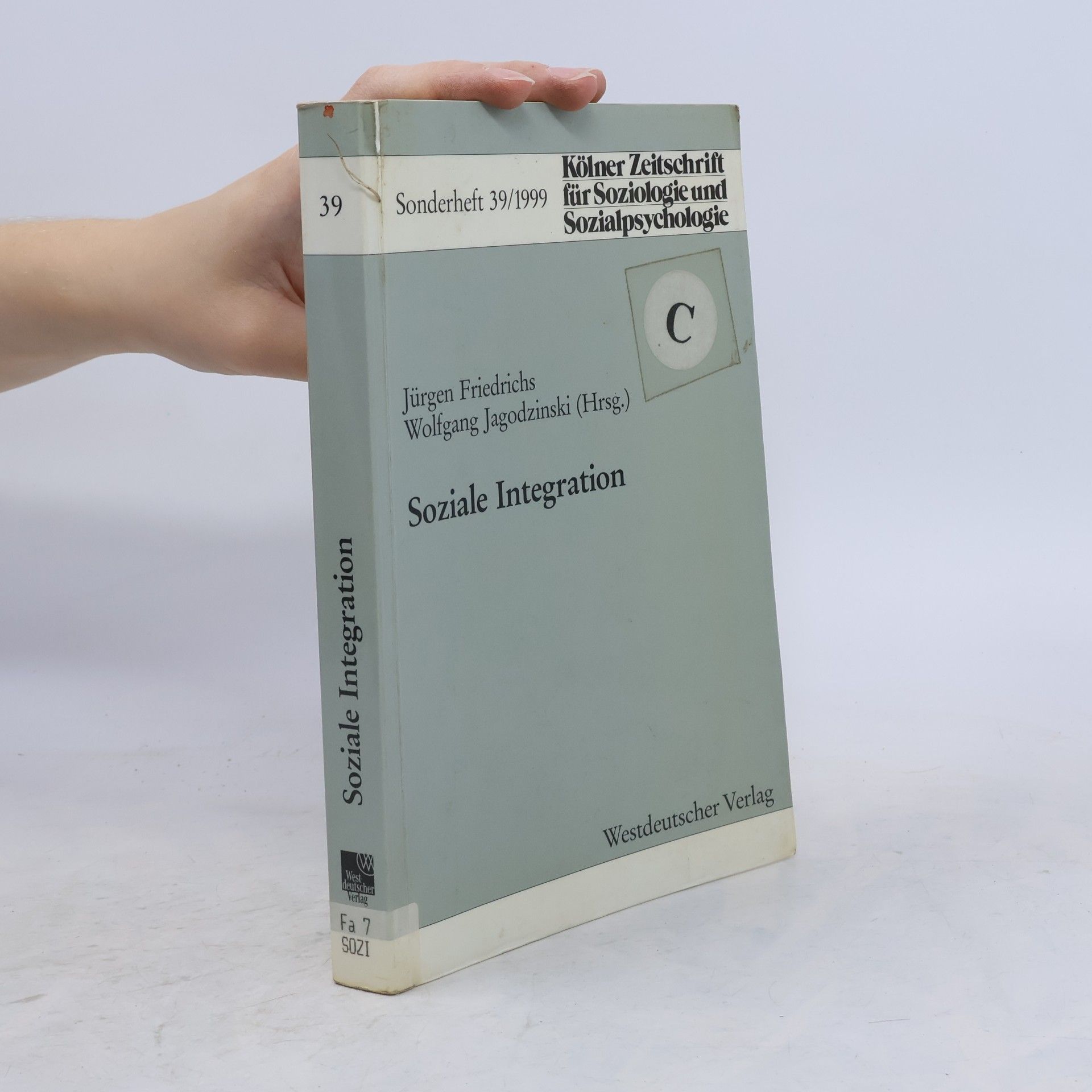 Wolfgang Jagodzinski Kölner Zeitschrift für Soziologie und Sozialpsychologie Sonderhefte - 39: Soziale Integration