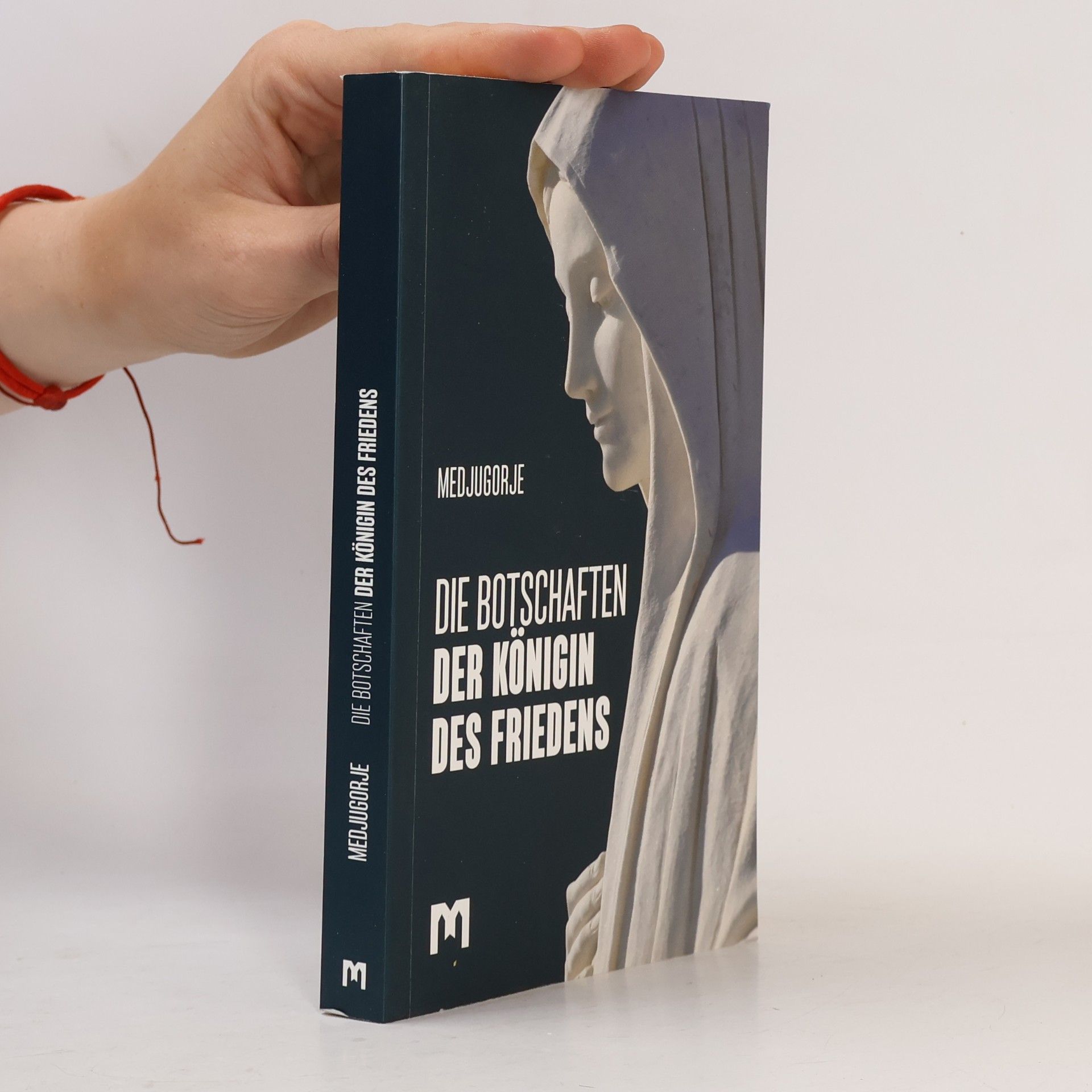 Autorenkollektiv DIE BOTSCHAFTEN DER KÖNIGIN DES FRIEDENS