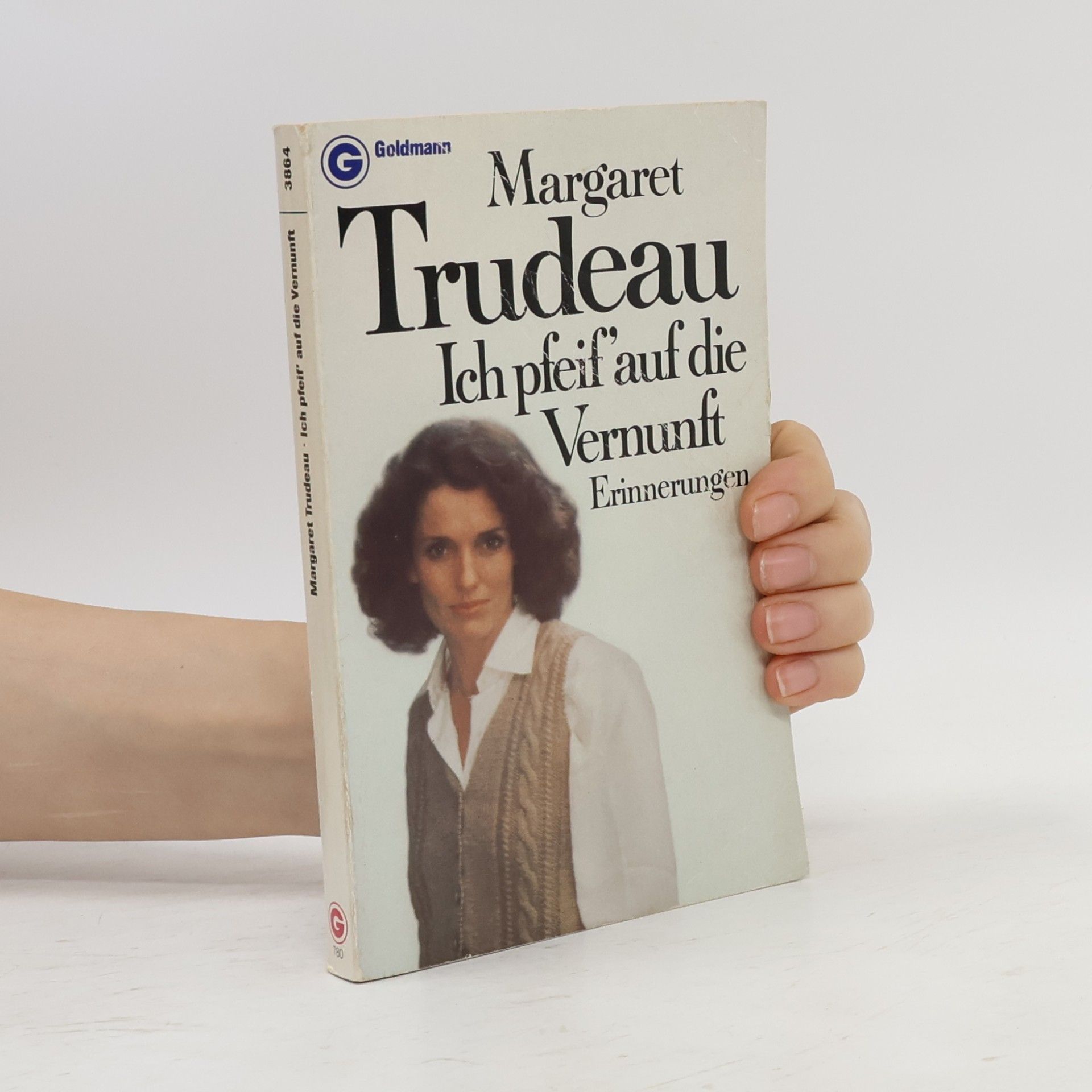 Margaret Trudeau Ich pfeif' auf die Vernunft