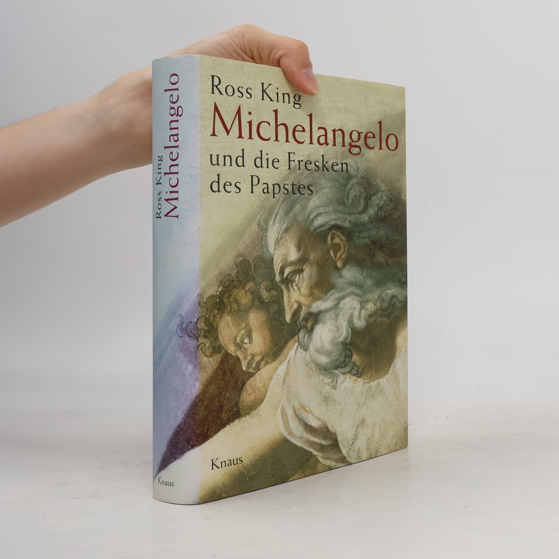Ross King Michelangelo und die Fresken des Papstes