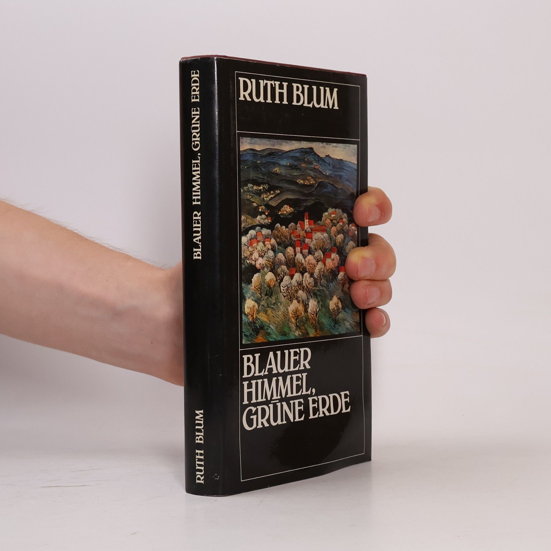 Ruth Blum Blauer Himmel, grüne Erde