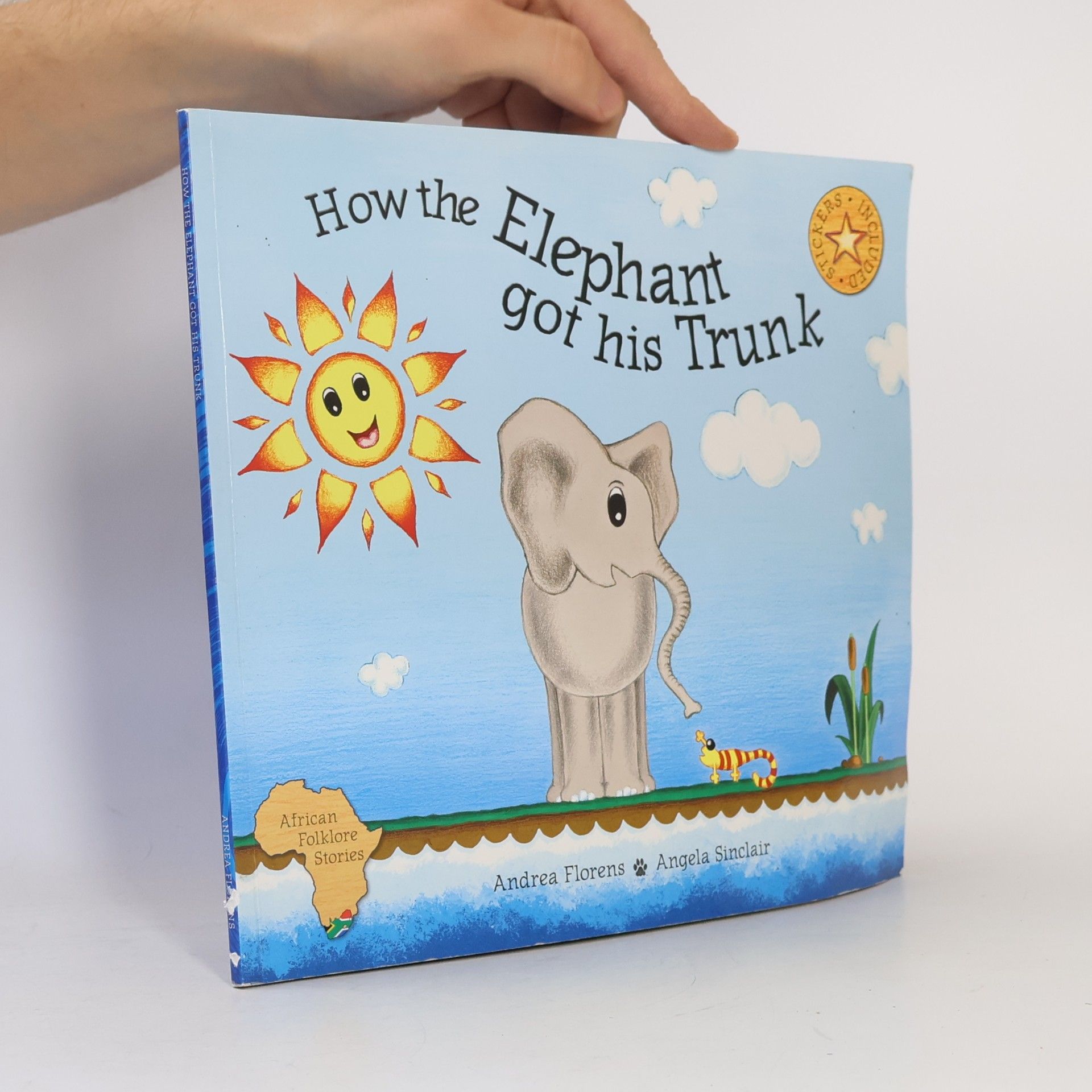 Angela Sinclair African Folklore Series - 1: How The Elephant Got His Trunk
