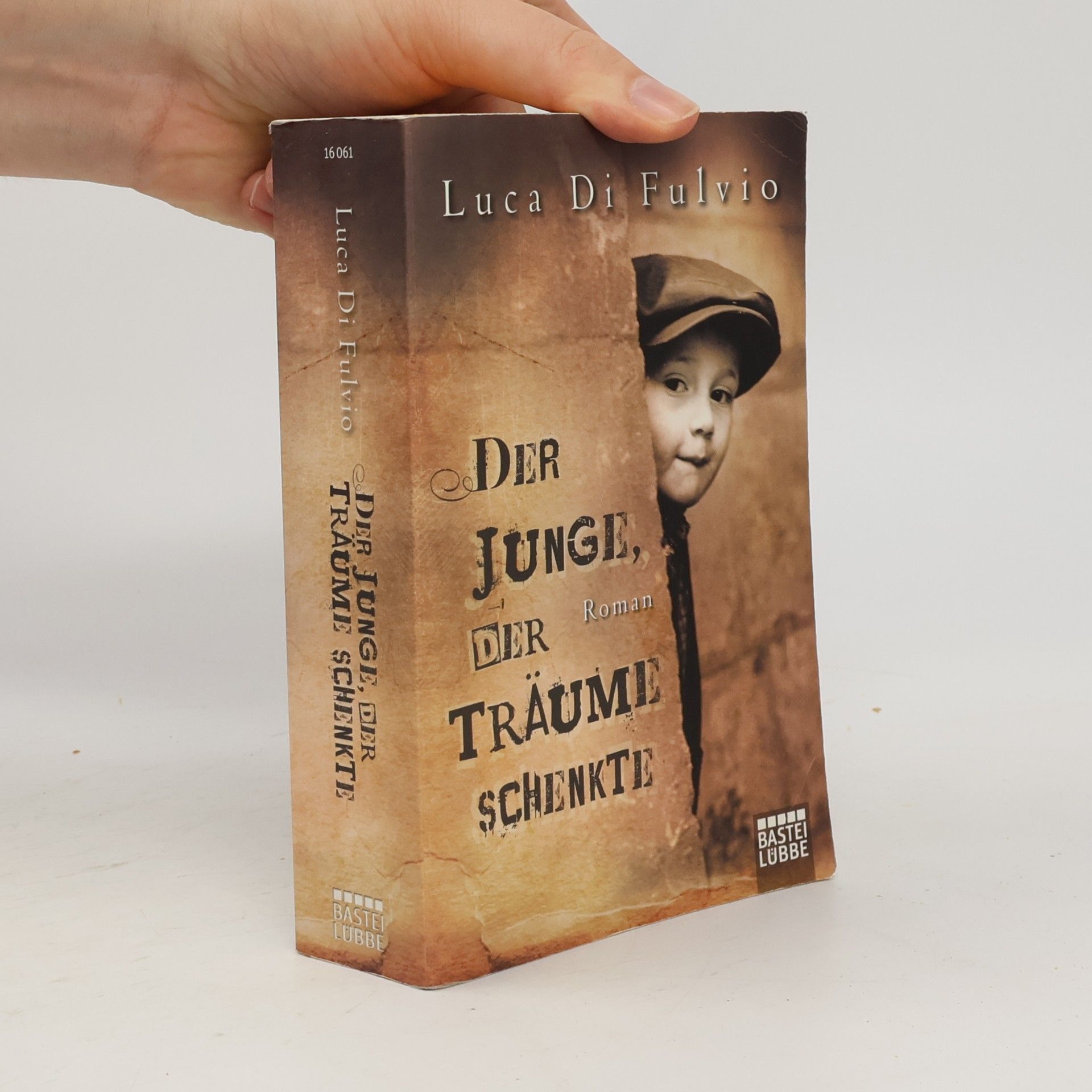 Luca Di Fulvio Der Junge, Der Träume Schenkte