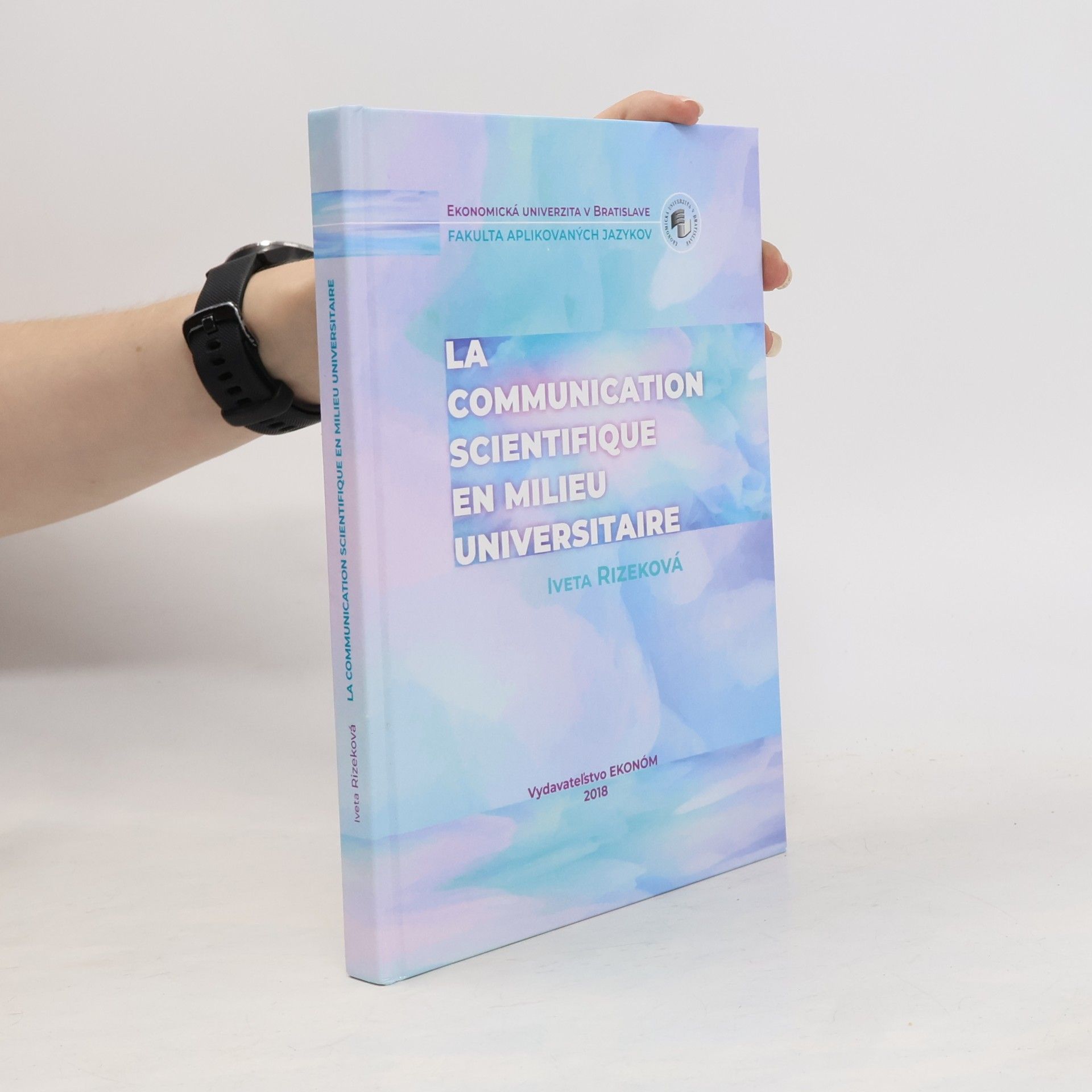 Iveta Rizeková La Communication Scientifique en Milieu Universitaire