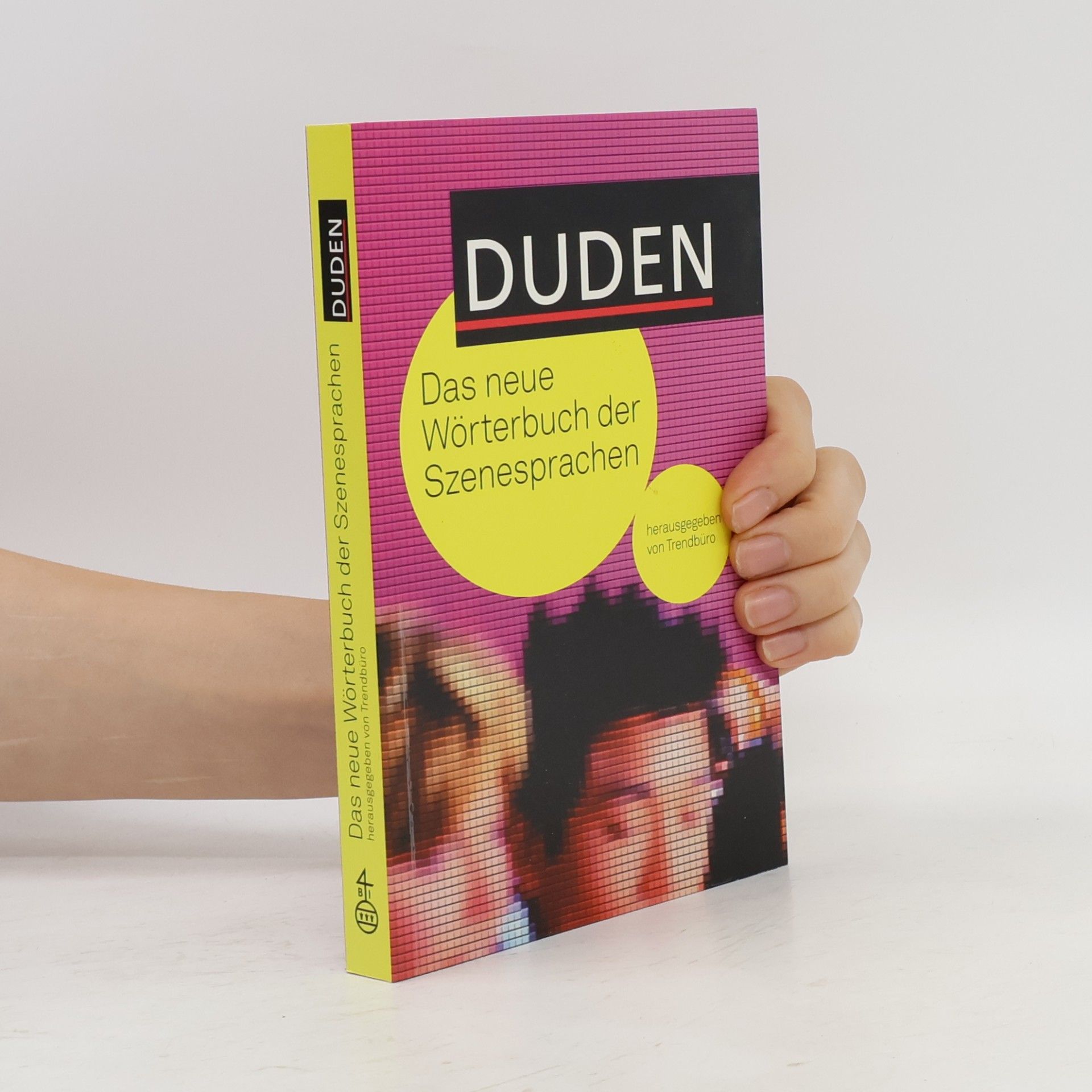 Collectif d'auteurs Duden: Das neue Wörterbuch der Szenesprachen