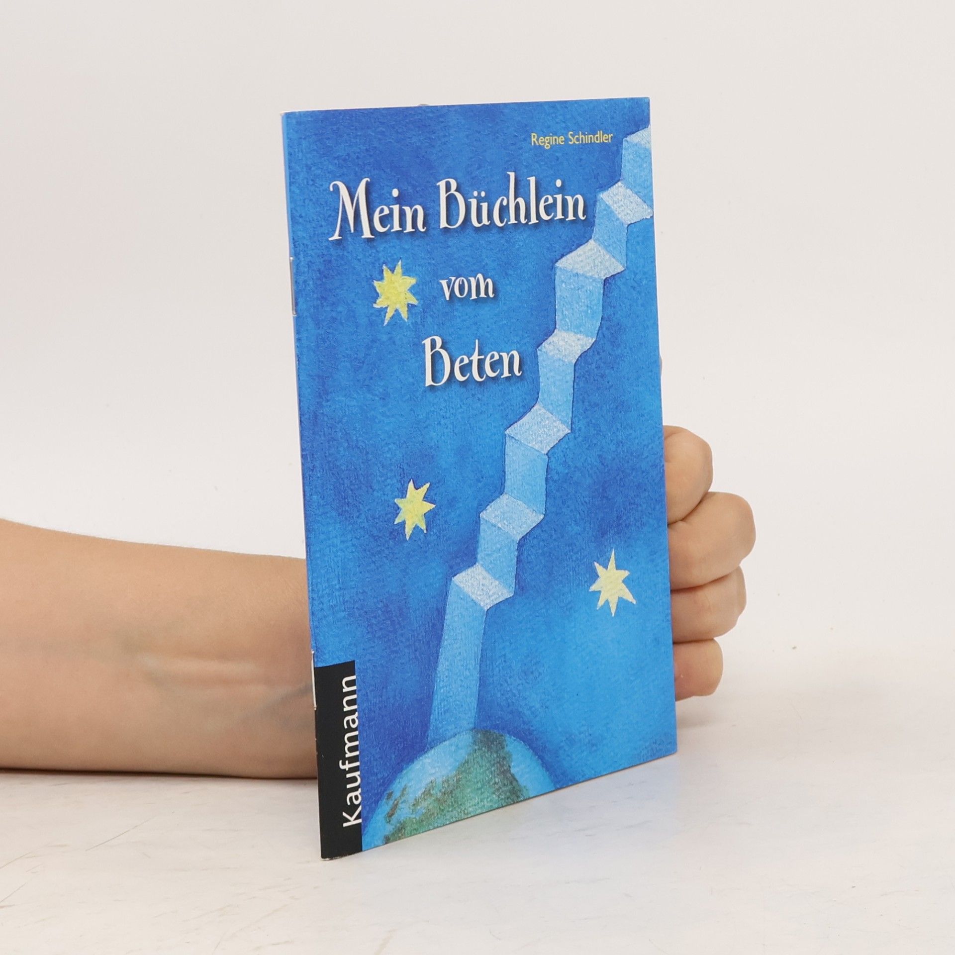 Regine Schindler Mein Büchlein vom Beten