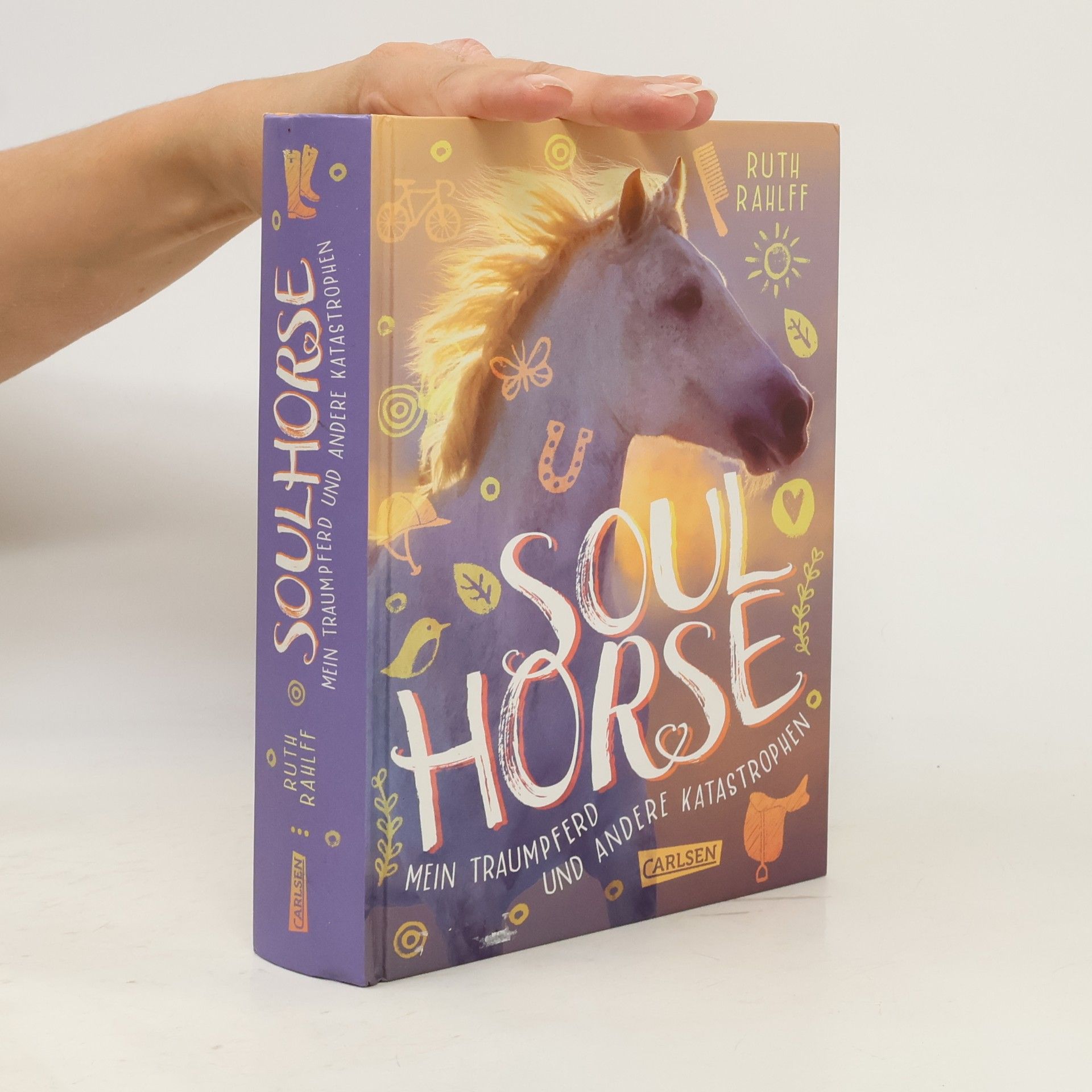 Ruth Rahlff Soulhorse 1: Mein Traumpferd und andere Katastrophen