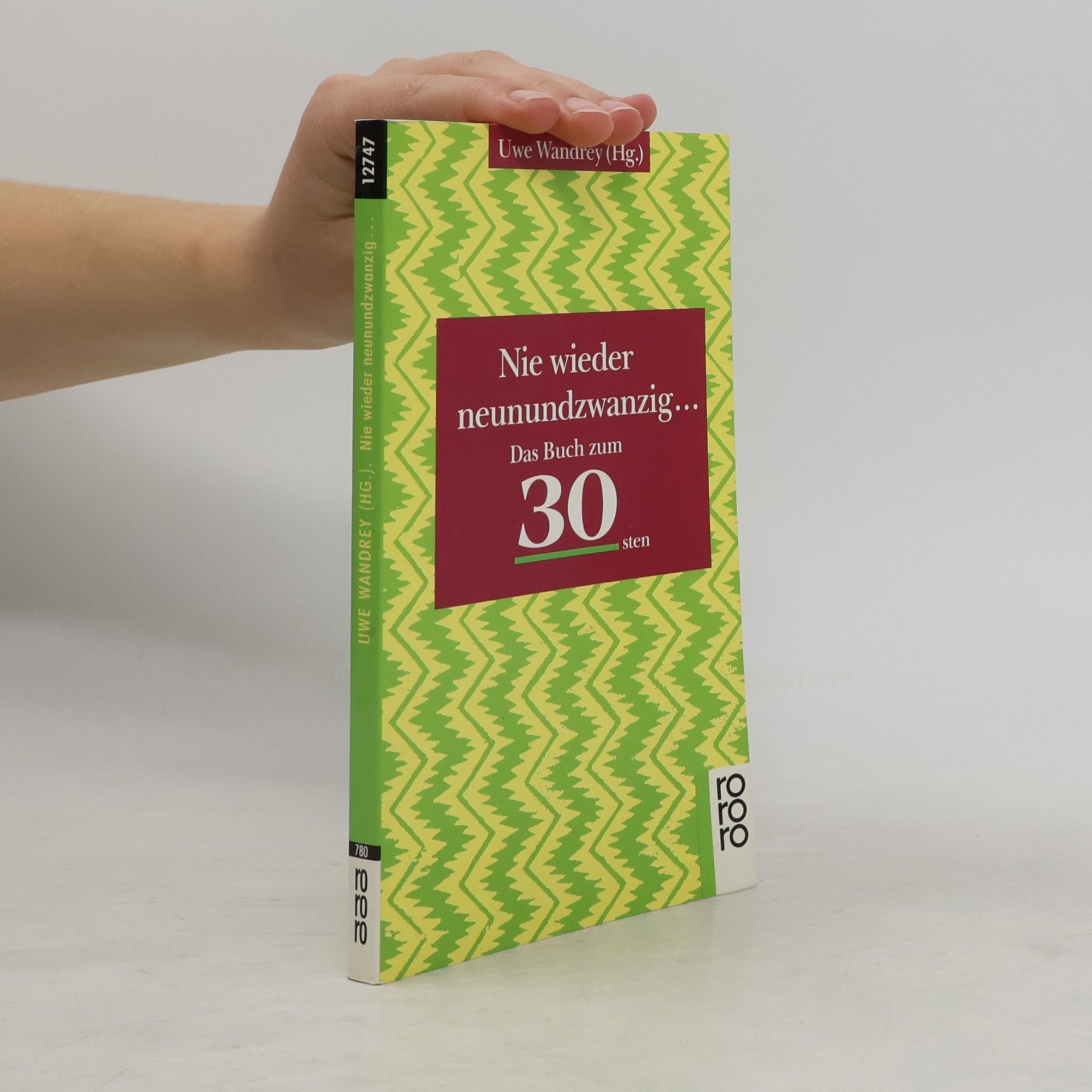 Uwe Wandrey Nie wieder neunundzwanzig ...Das Buch zum 30sten