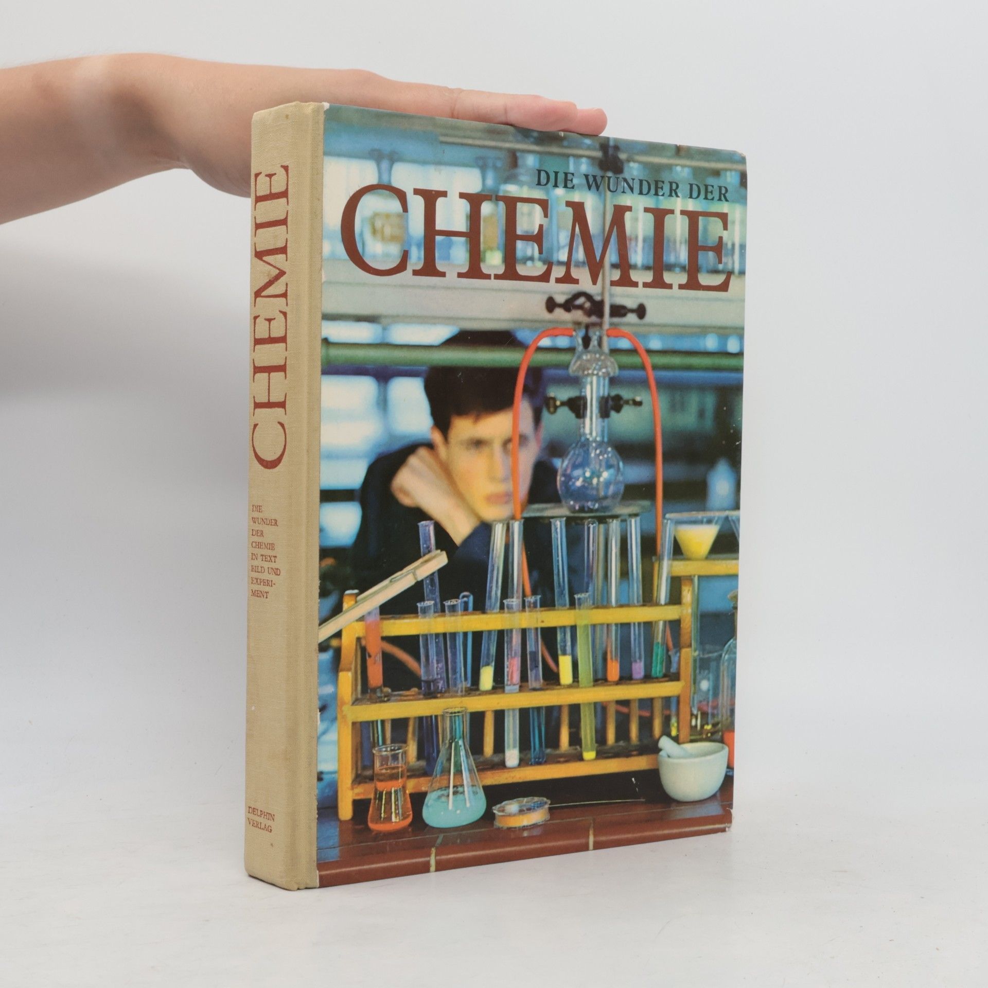Autorenkollektiv Die Wunder der Chemie