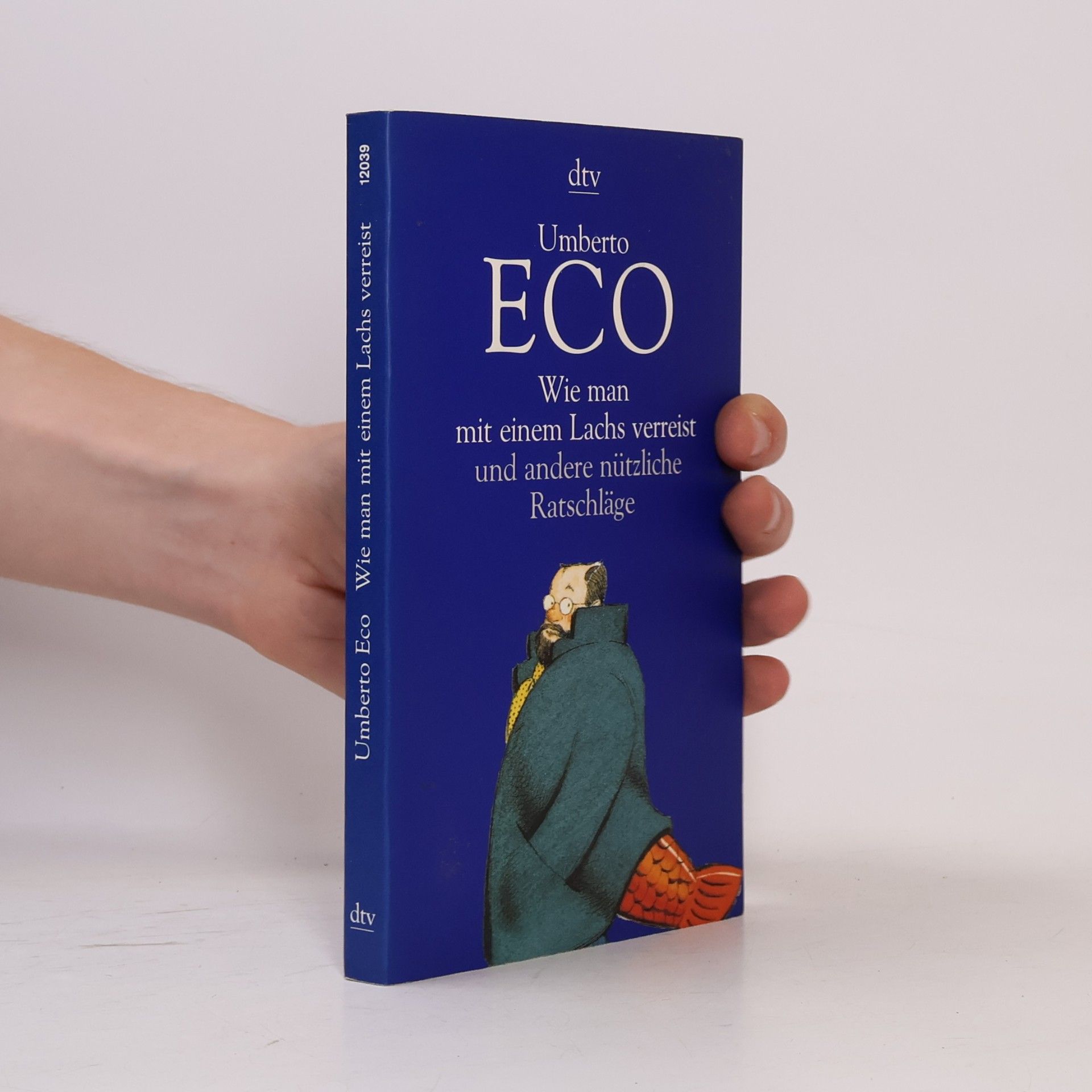 Umberto Eco Wie man mit einem Lachs verreist und andere nützliche Ratschläge