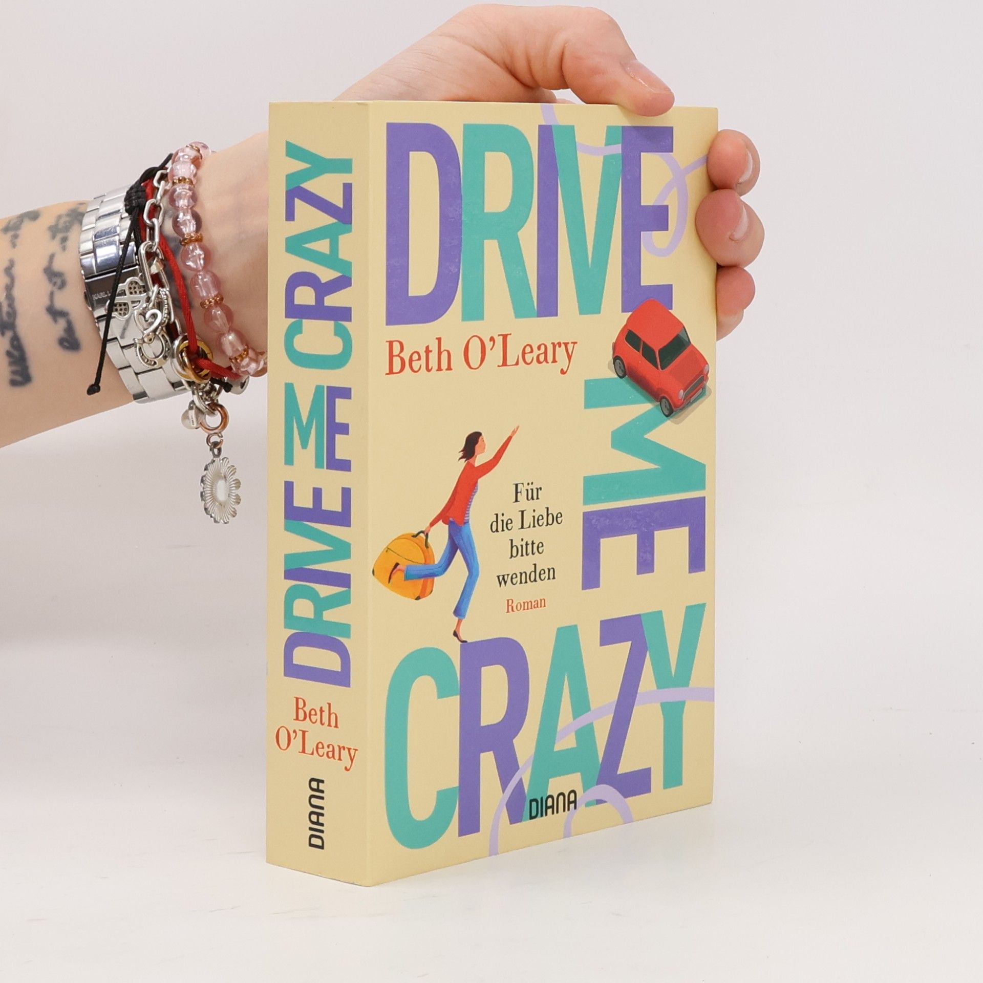 Beth O. Leary Drive Me Crazy – Für die Liebe bitte wenden