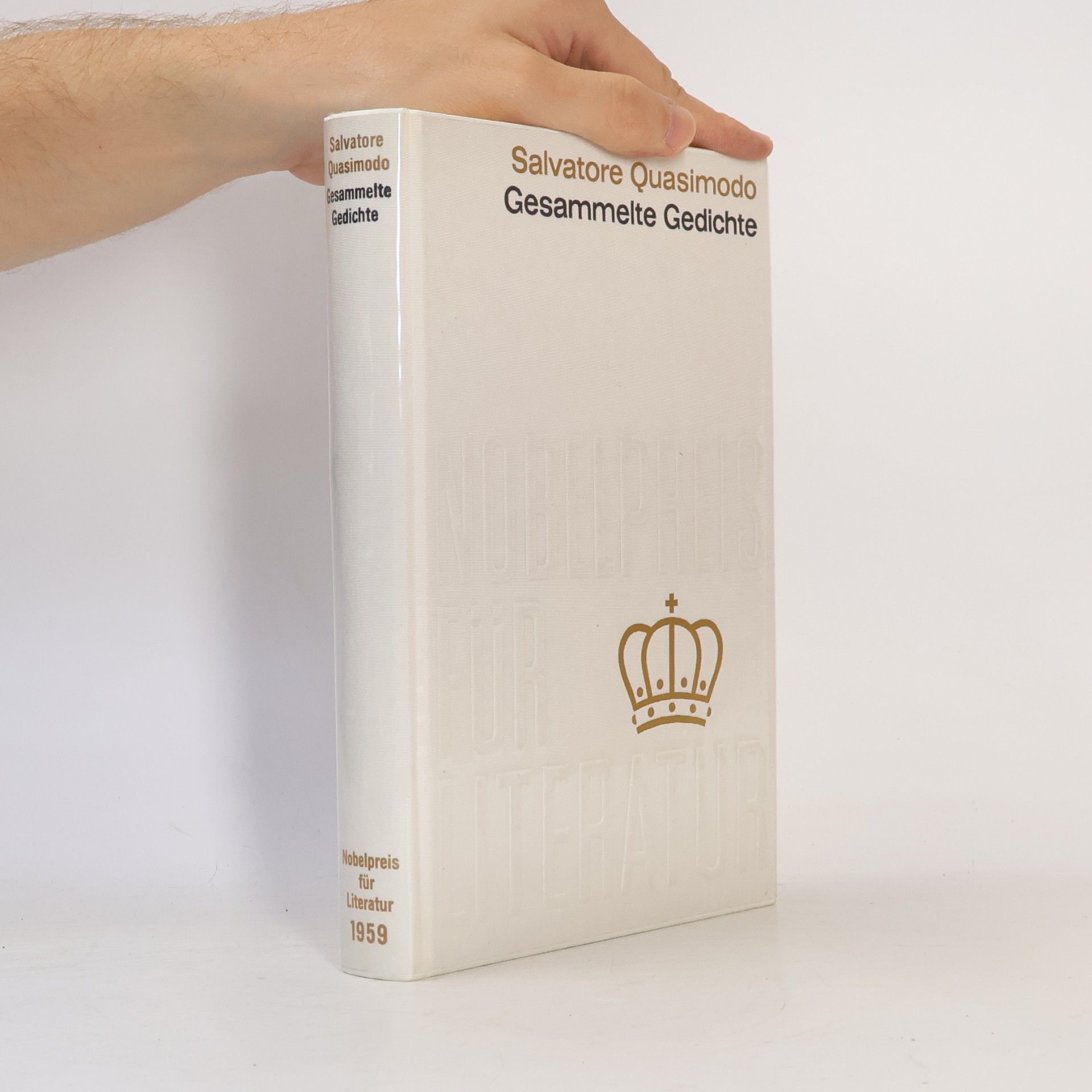 Salvatore Quasimodo Gesammelte Gedichte. Nobelpreis für Literatur 1959