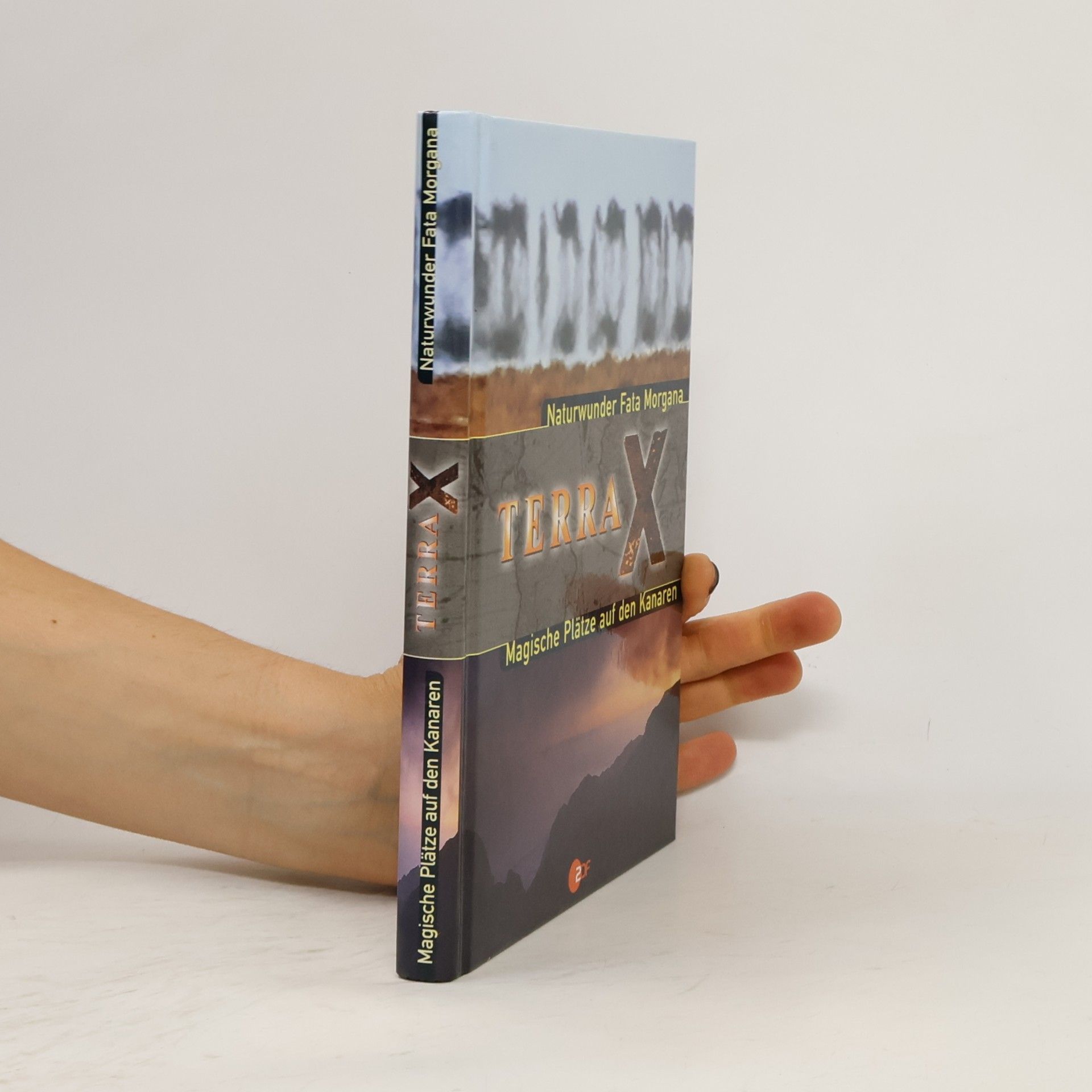 Autorenkollektiv Terra X. Naturwunder Fata Morgana. Magische Plätze auf den Kanaren