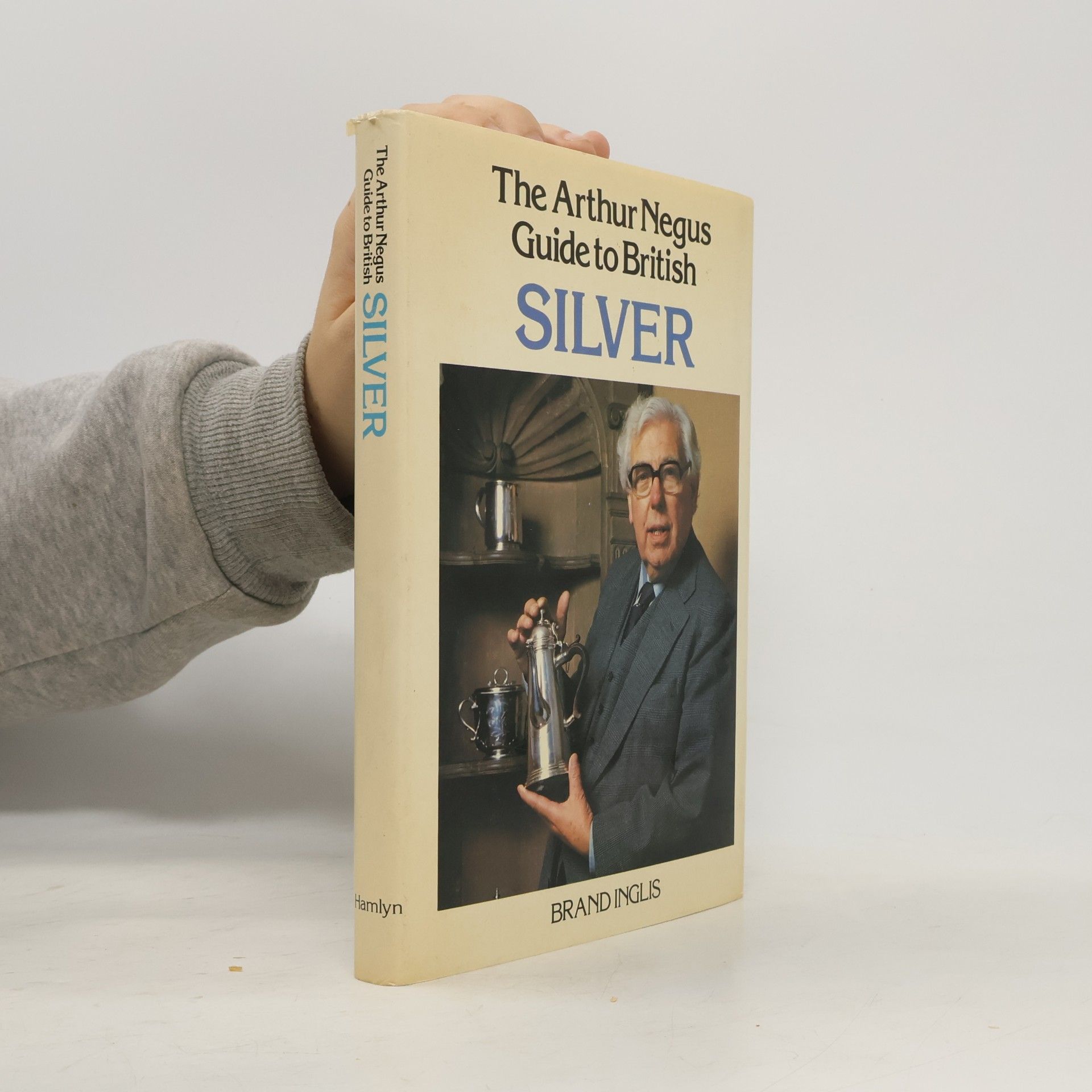 Brand Inglis Arthur Negus Guide to British Silver