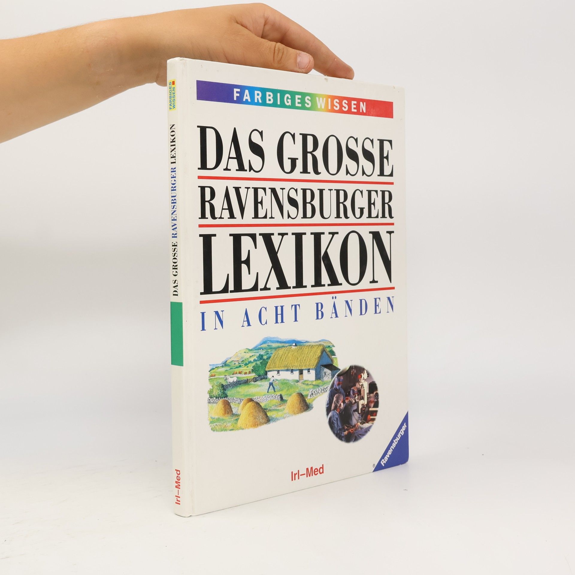 Various authors Das Grosse Ravensburger Lexikon. In Acht Bänden IV. Irl-Med