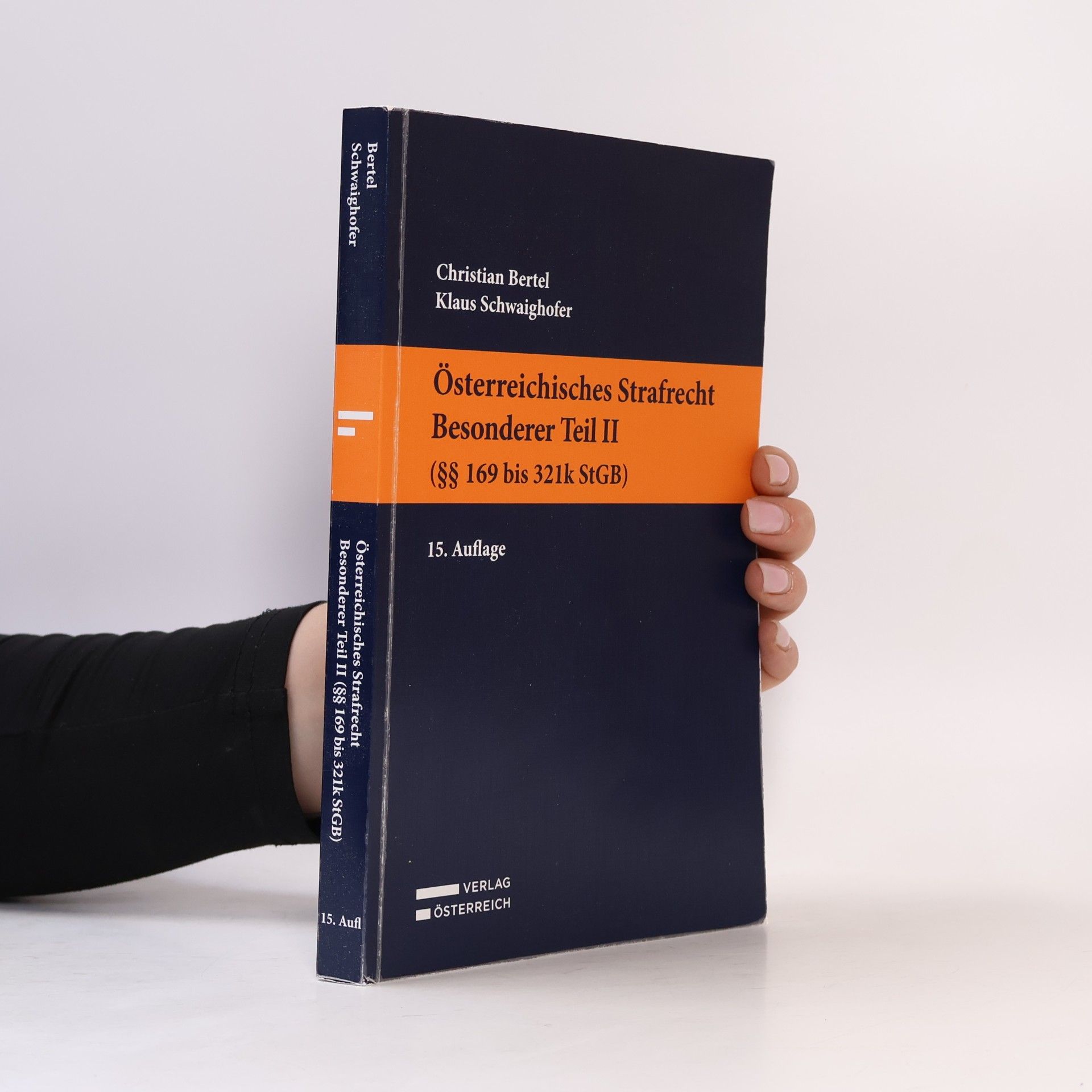 Christian Bertel Österreichisches Strafrecht. Besonderer Teil II (§§ 169 bis 321k StGB)