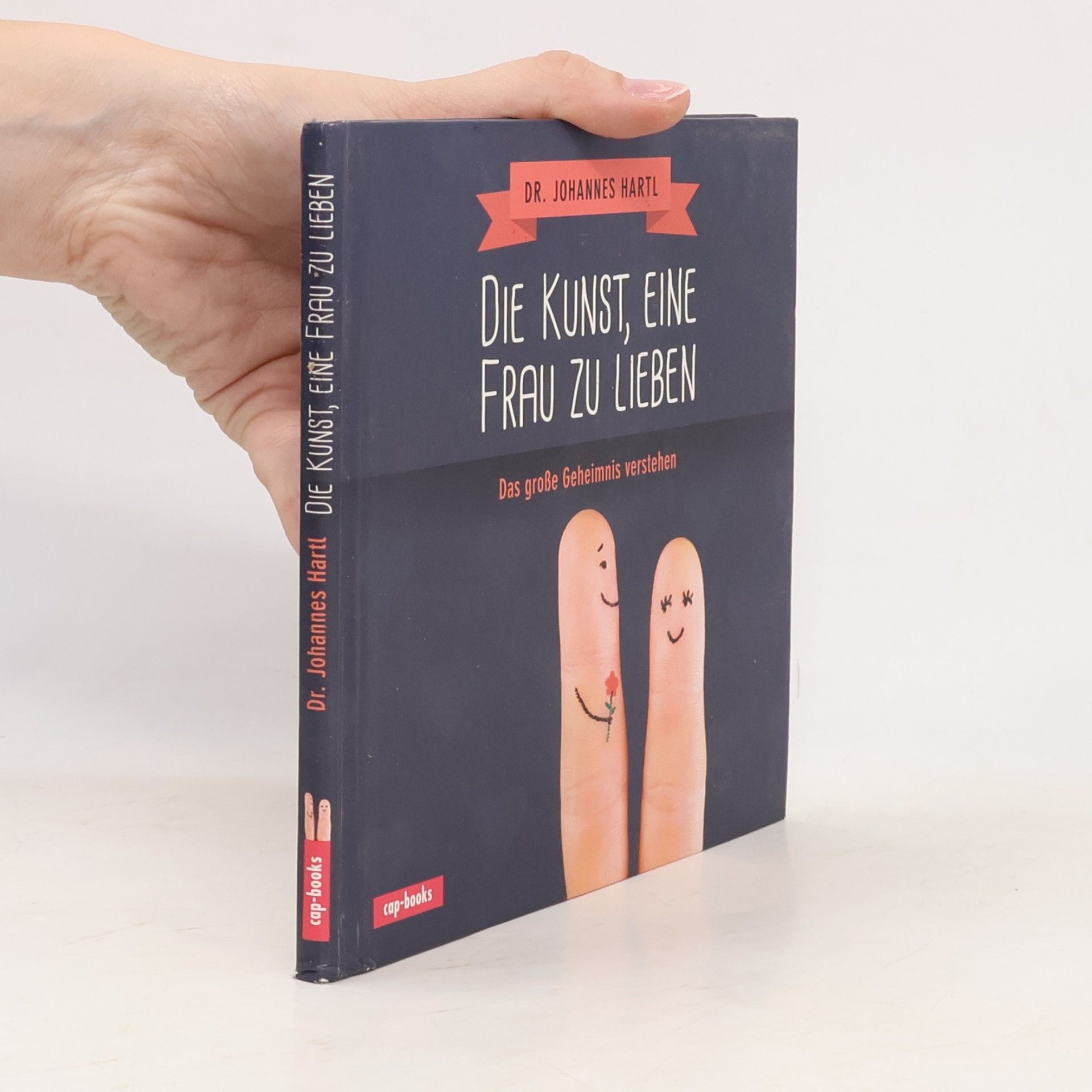 Johannes Hartl Die Kunst, eine Frau zu lieben