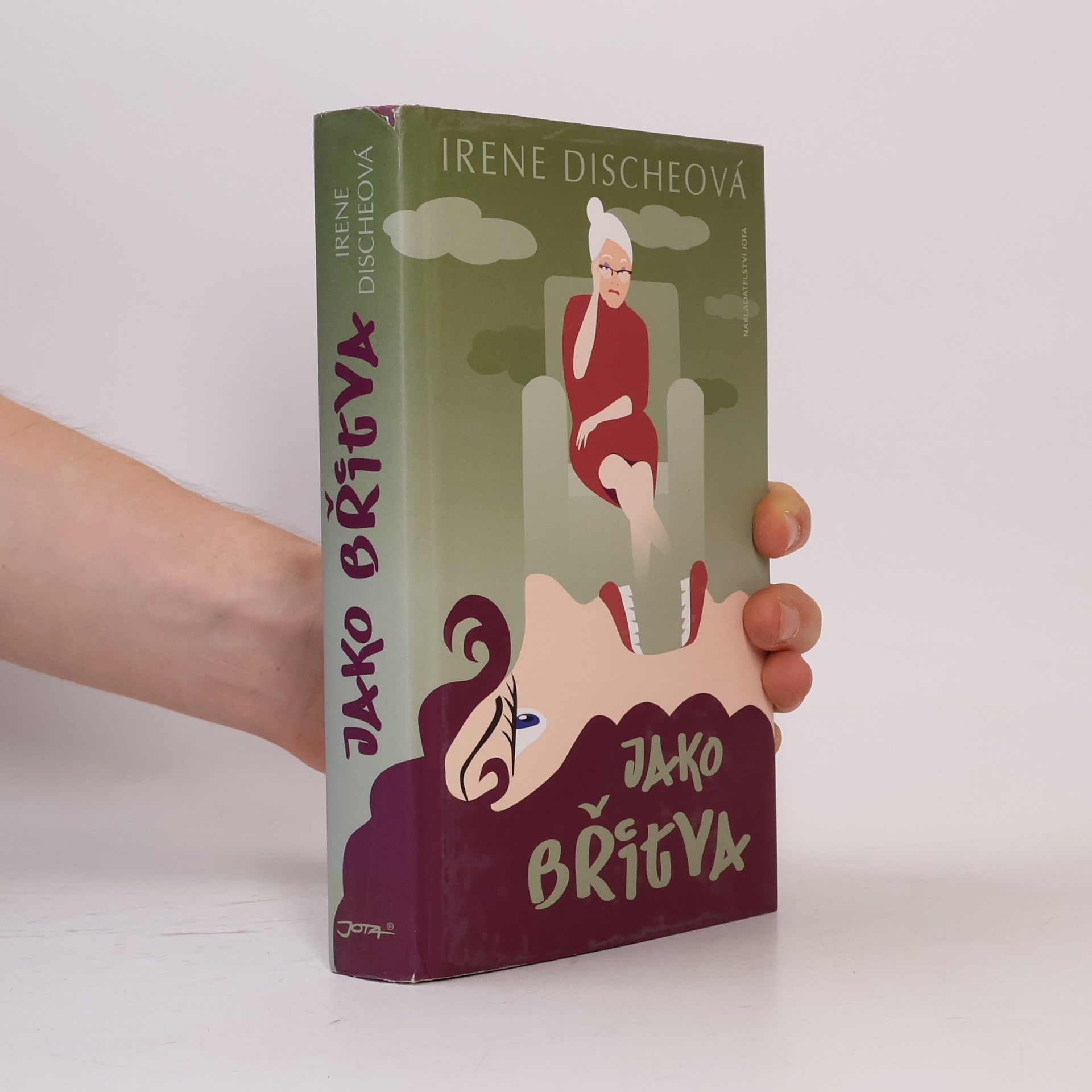 Irene Dische Jako břitva. Náš život pod babiččiným dohledem