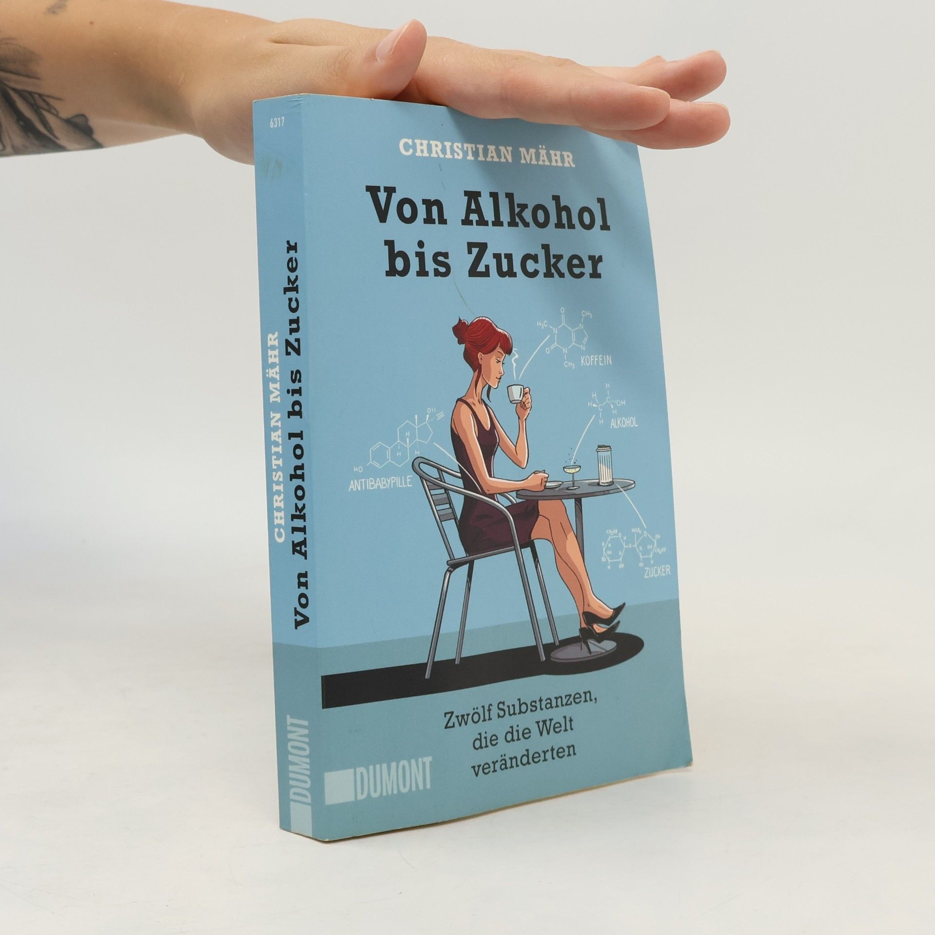 Christian Mähr Von Alkohol bis Zucker