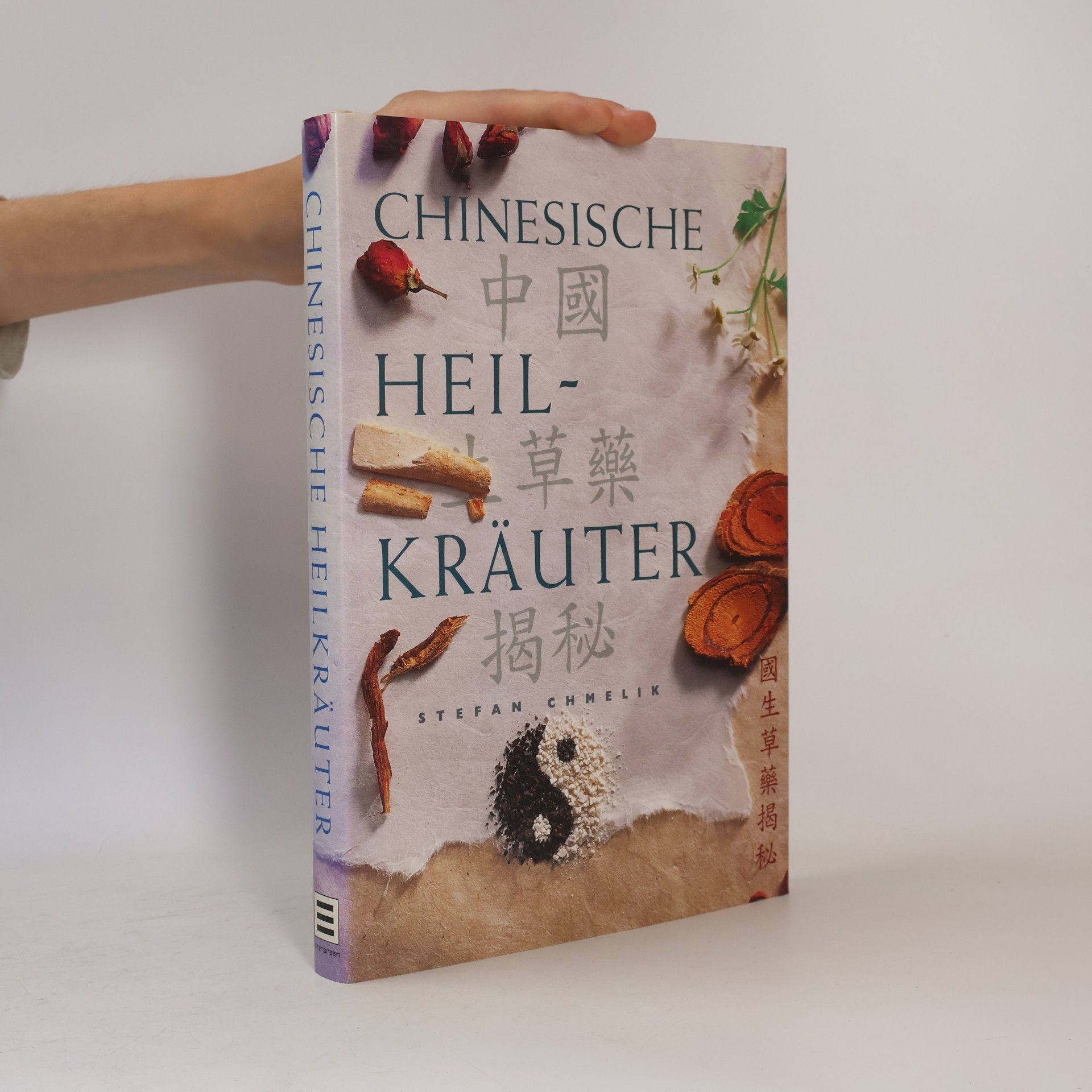 Stefan Chmelik Chinesische Heilkräuter