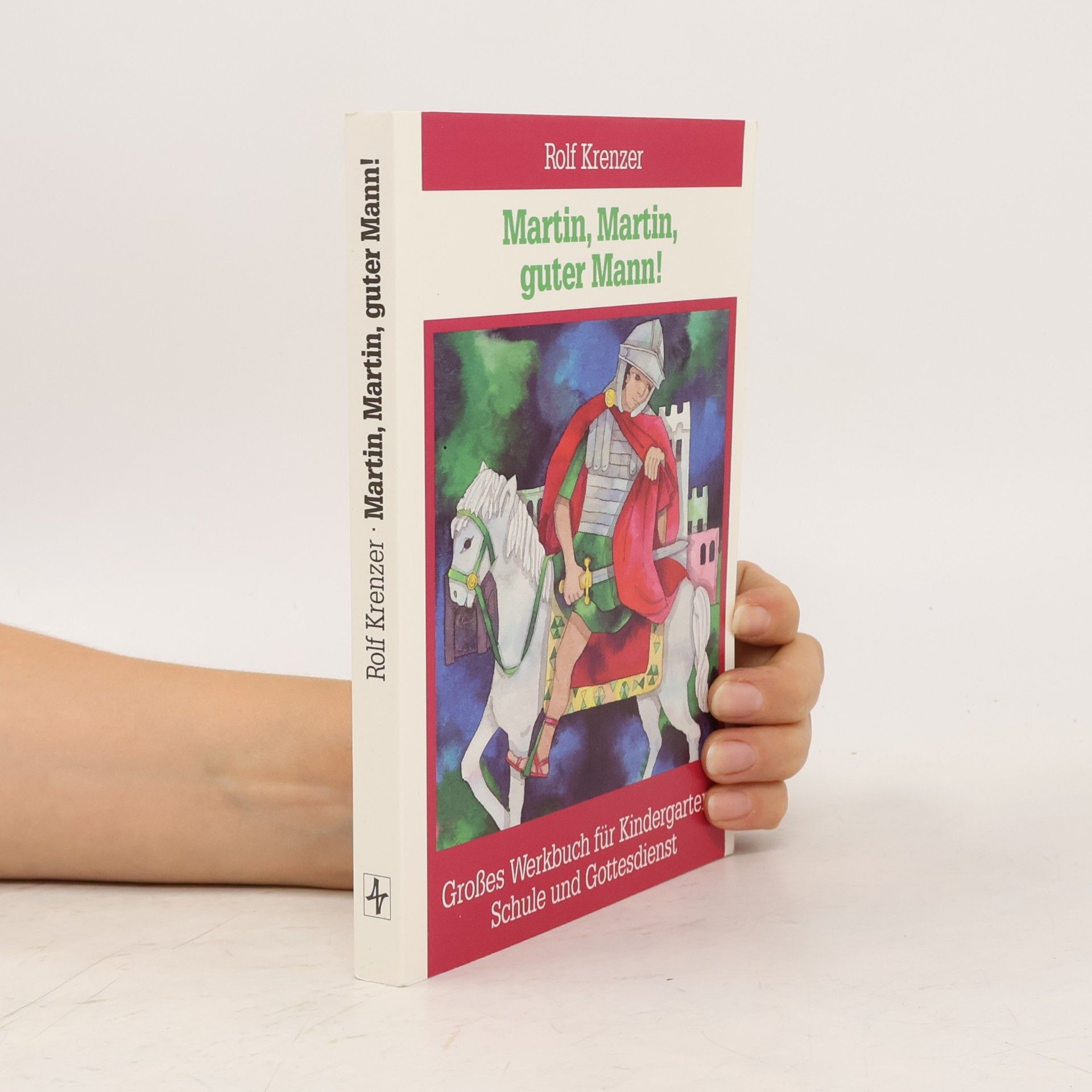 Rolf Krenzer Martin, Martin, guter Mann!. Grosses Werkbuch für Kindergarten, Schule und Gottesdienst
