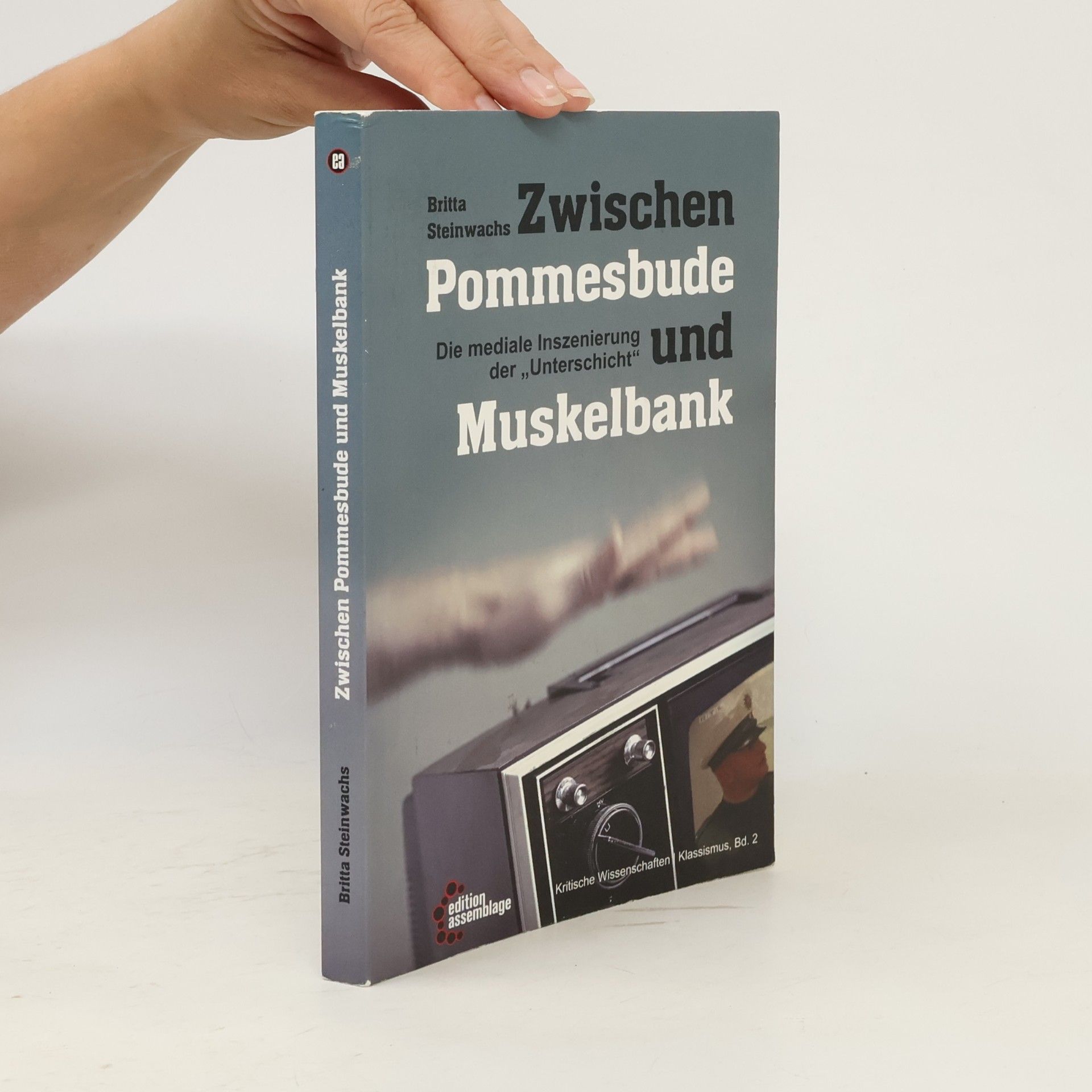 Britta Steinwachs Kritische Wissenschaften - 2: Zwischen Pommesbude und Muskelbank