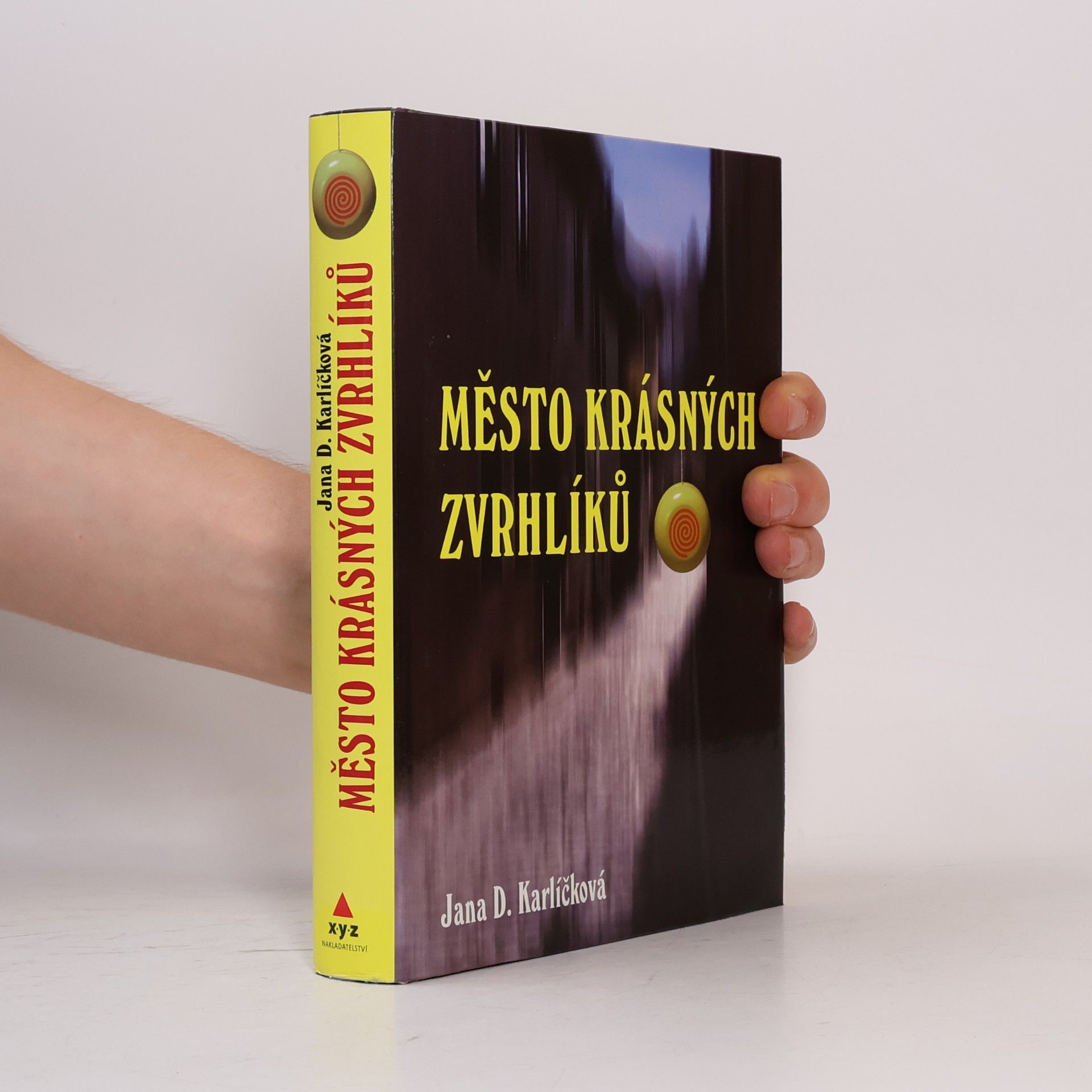 Jana D. Karlíčková Město krásných zvrhlíků
