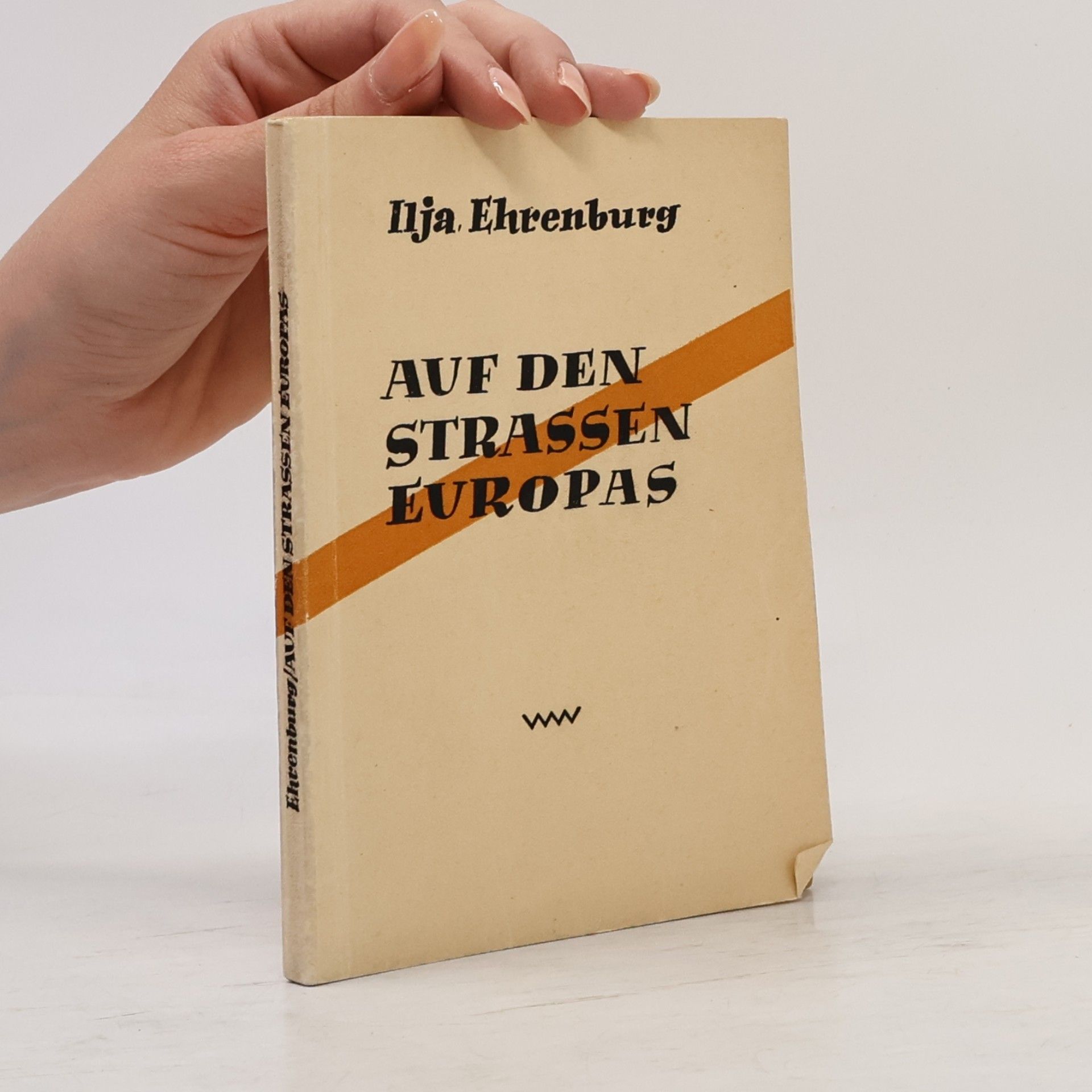 Илья Григорьевич Эренбург Auf den Strassen Europas