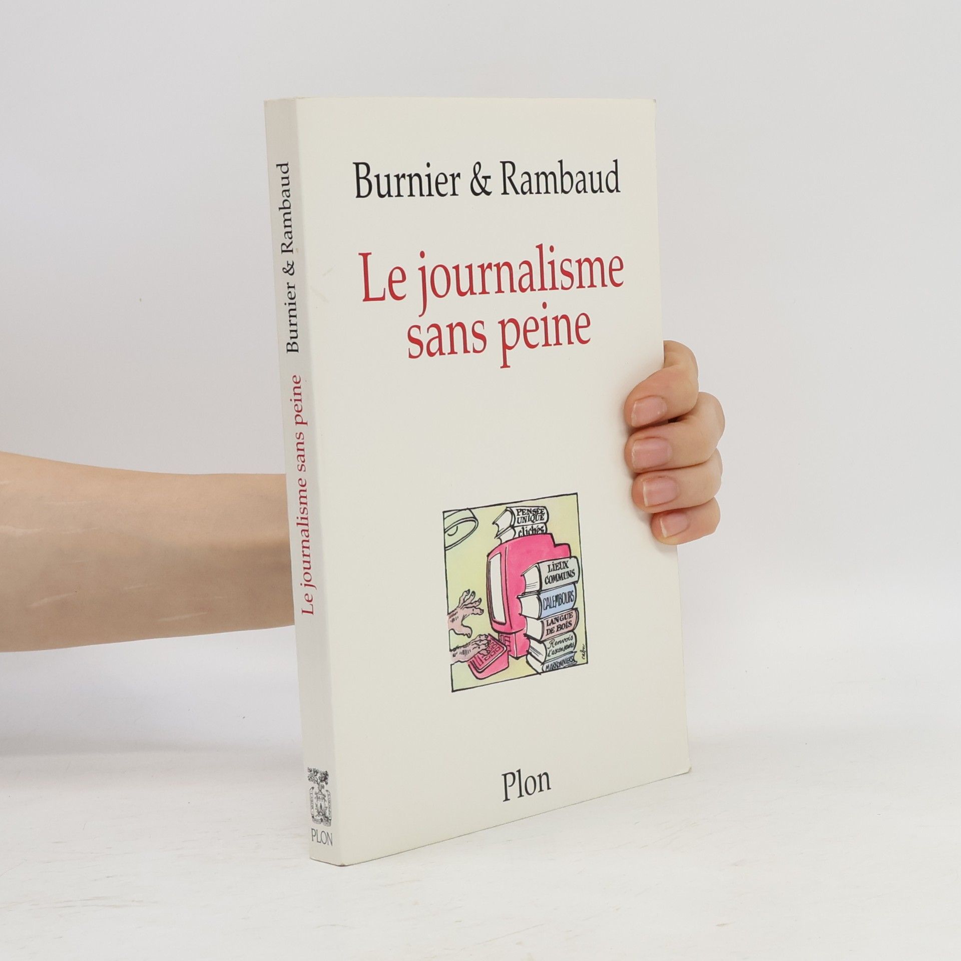 Michel-Antoine Burnier Le journalisme sans peine