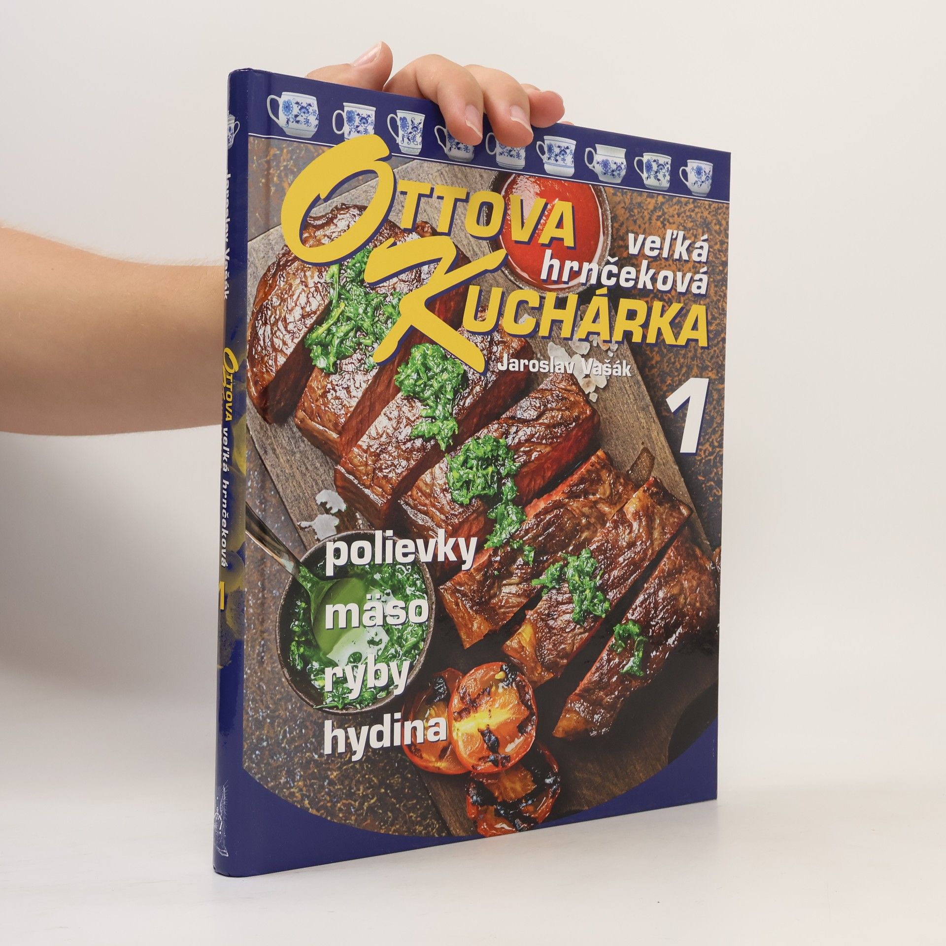 Jaroslav Vašák Ottova velká hrnečková kuchárka 1