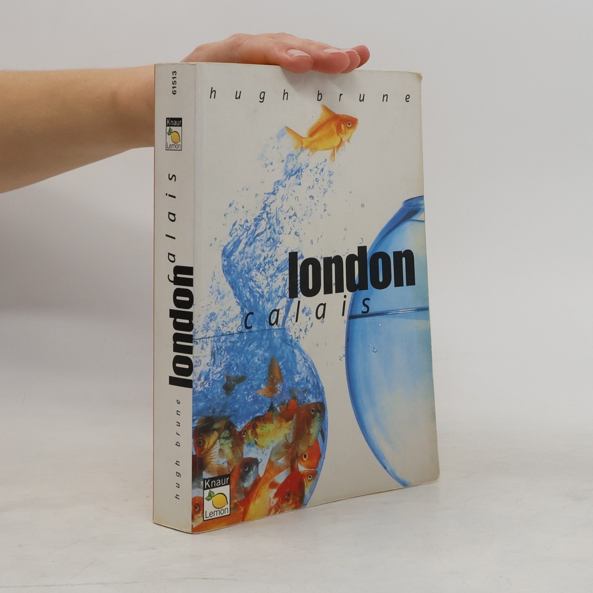 Hugh Brune London - Calais. Roman. Aus d. Engl. v. Ulrich Hoffmann