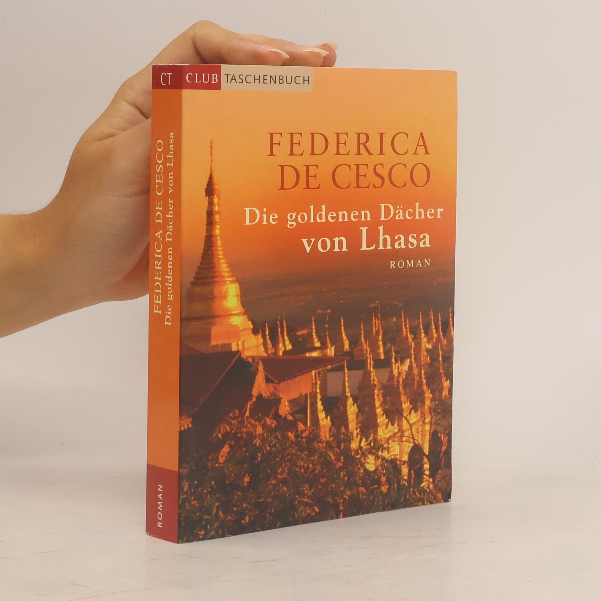 Federica de Cesco Die goldenen Dächer von Lhasa