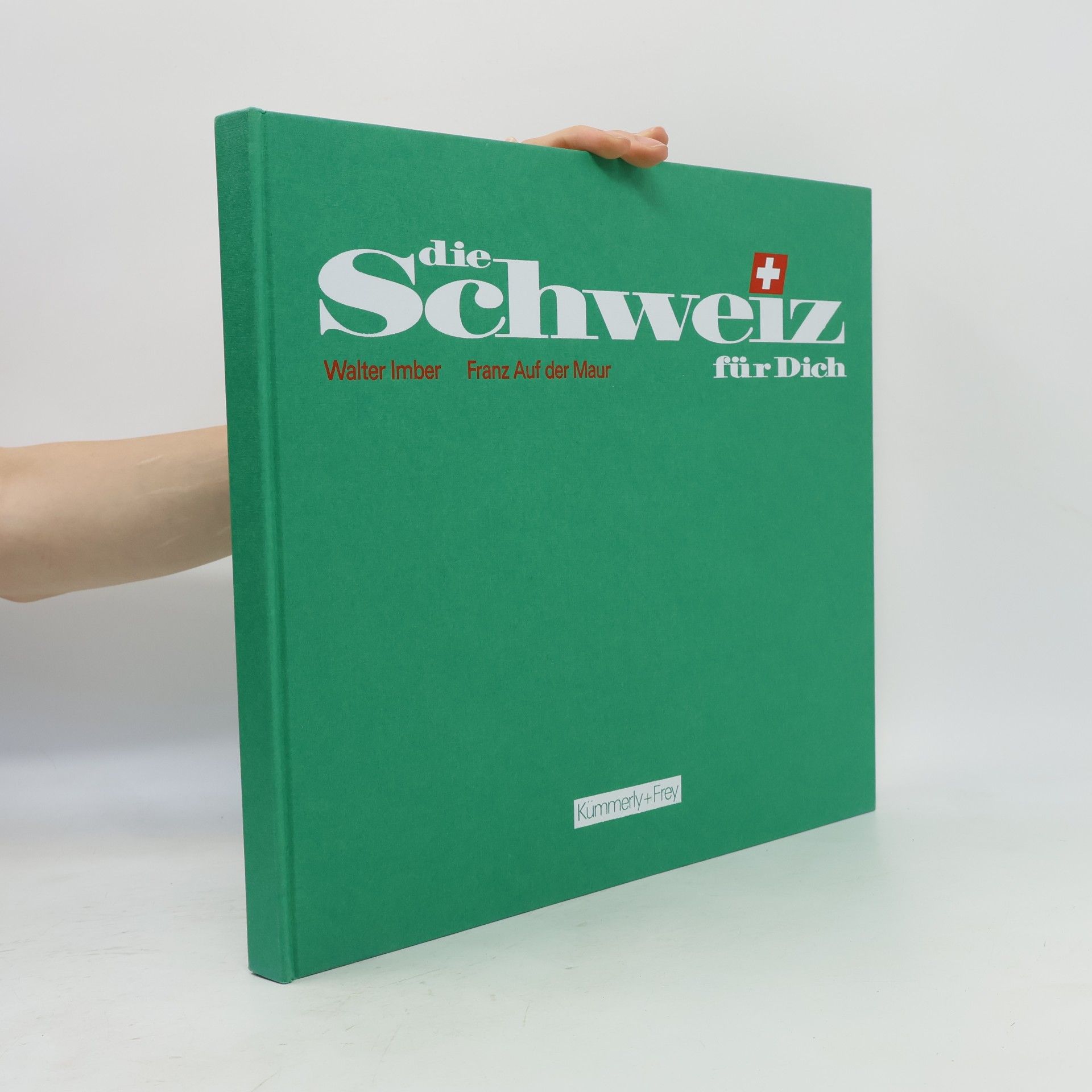 Walter Imber Die Schweiz für dich