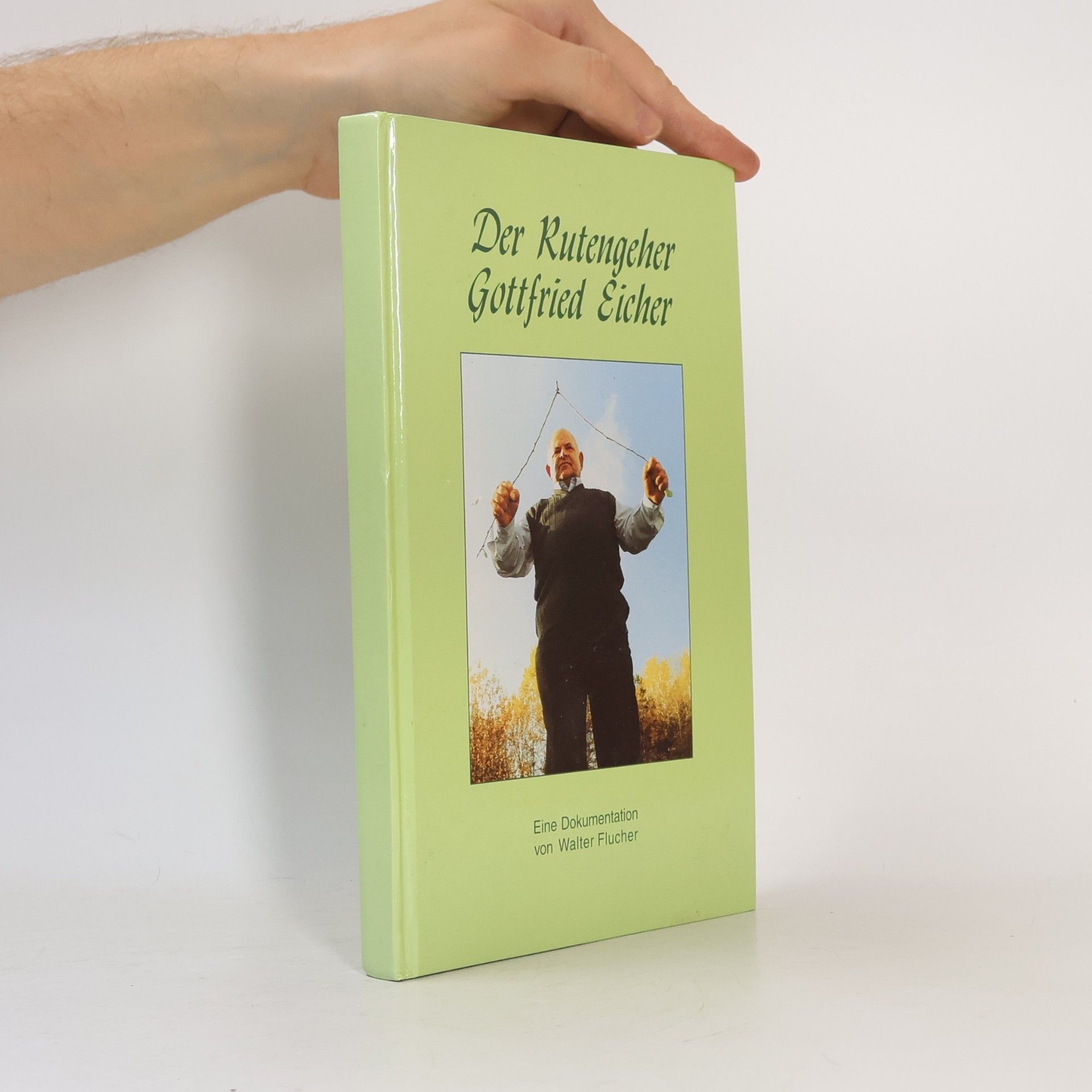 kolektiv Der Rutengeher Gottfried Eicher