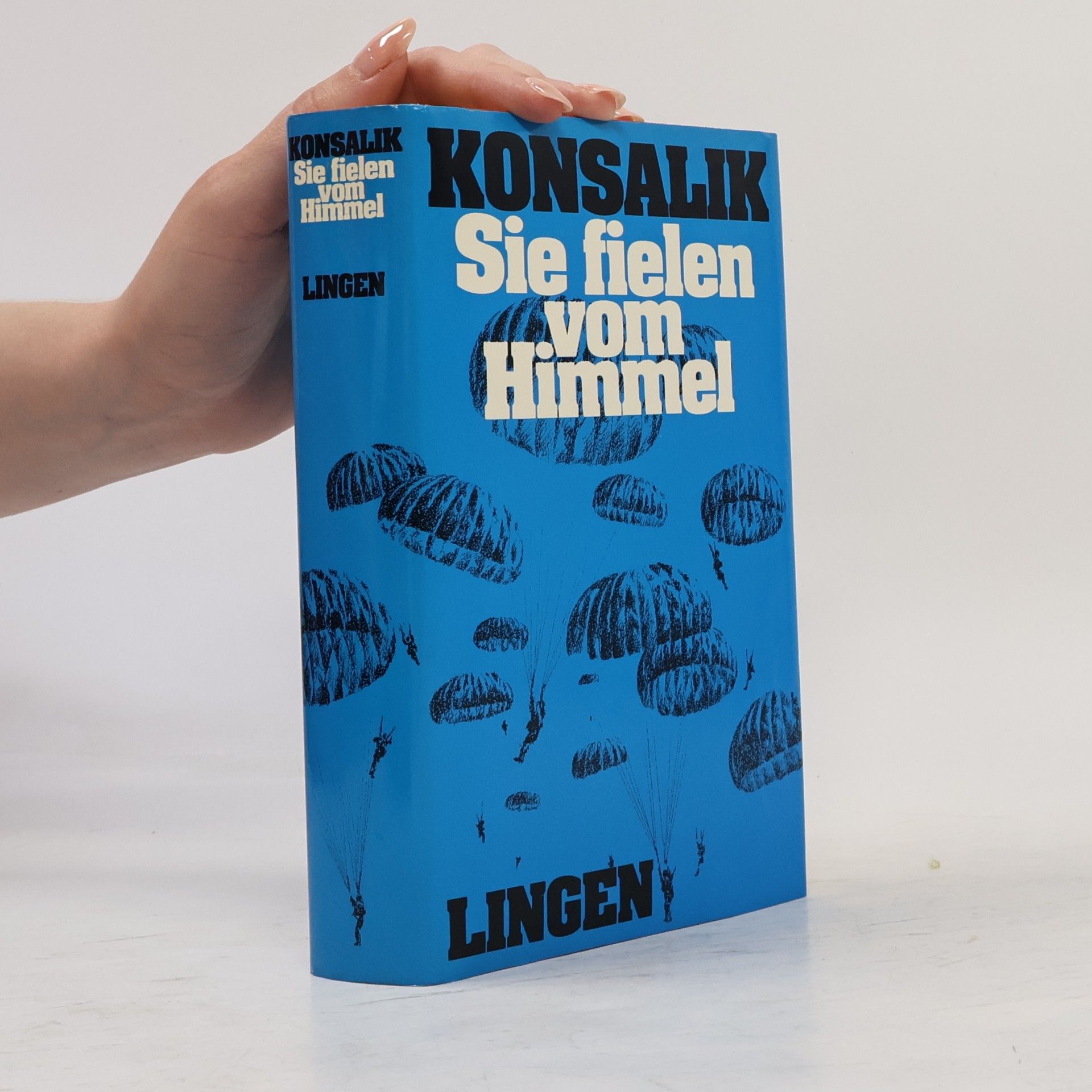 Heinz Günther Konsalik Sie fielen vom Himmel