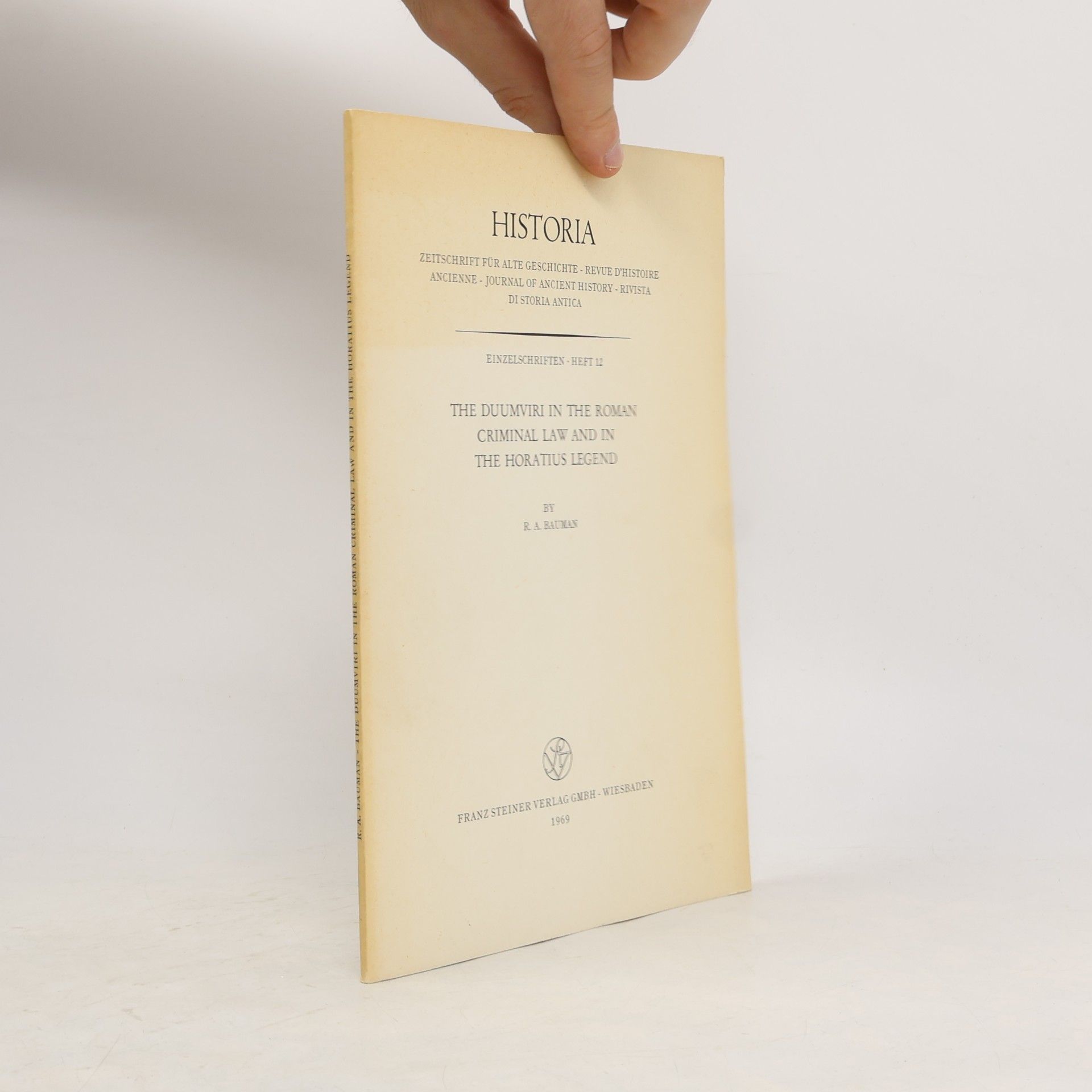 Richard A. Baumann The Duumviri in the Roman criminal law and in the Horatius Legend