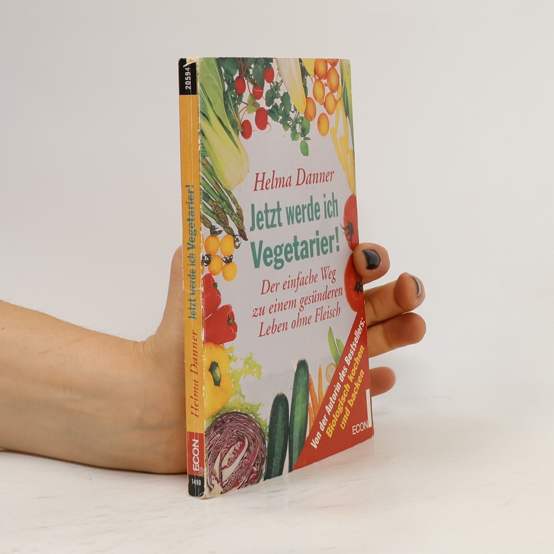 Helma Danner Jetzt werde ich Vegetarier!. Der einfache Weg zu einem gesünderen Leben ohne Fleisch