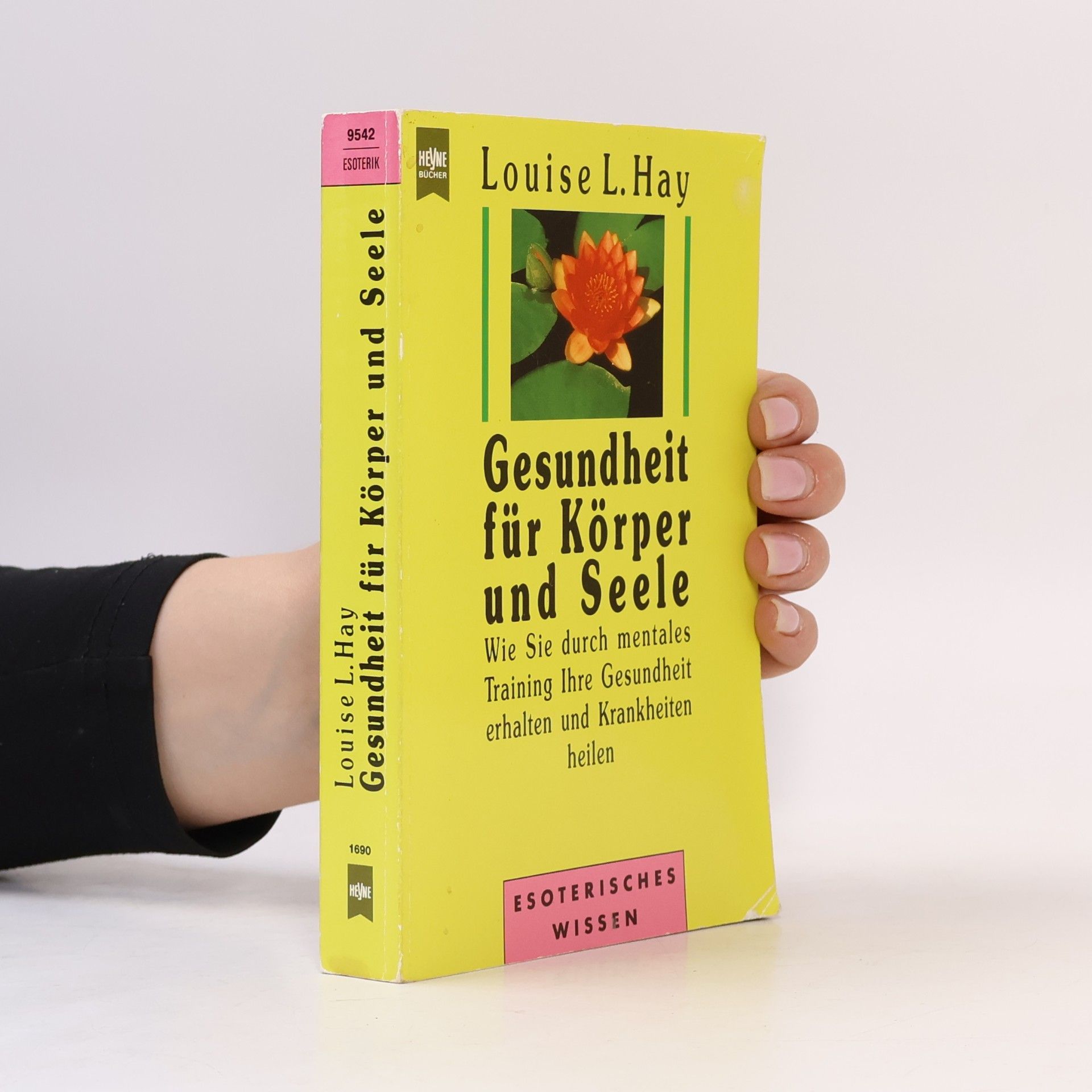 Lousie L. Hay Gesundheit für Körper und Seele