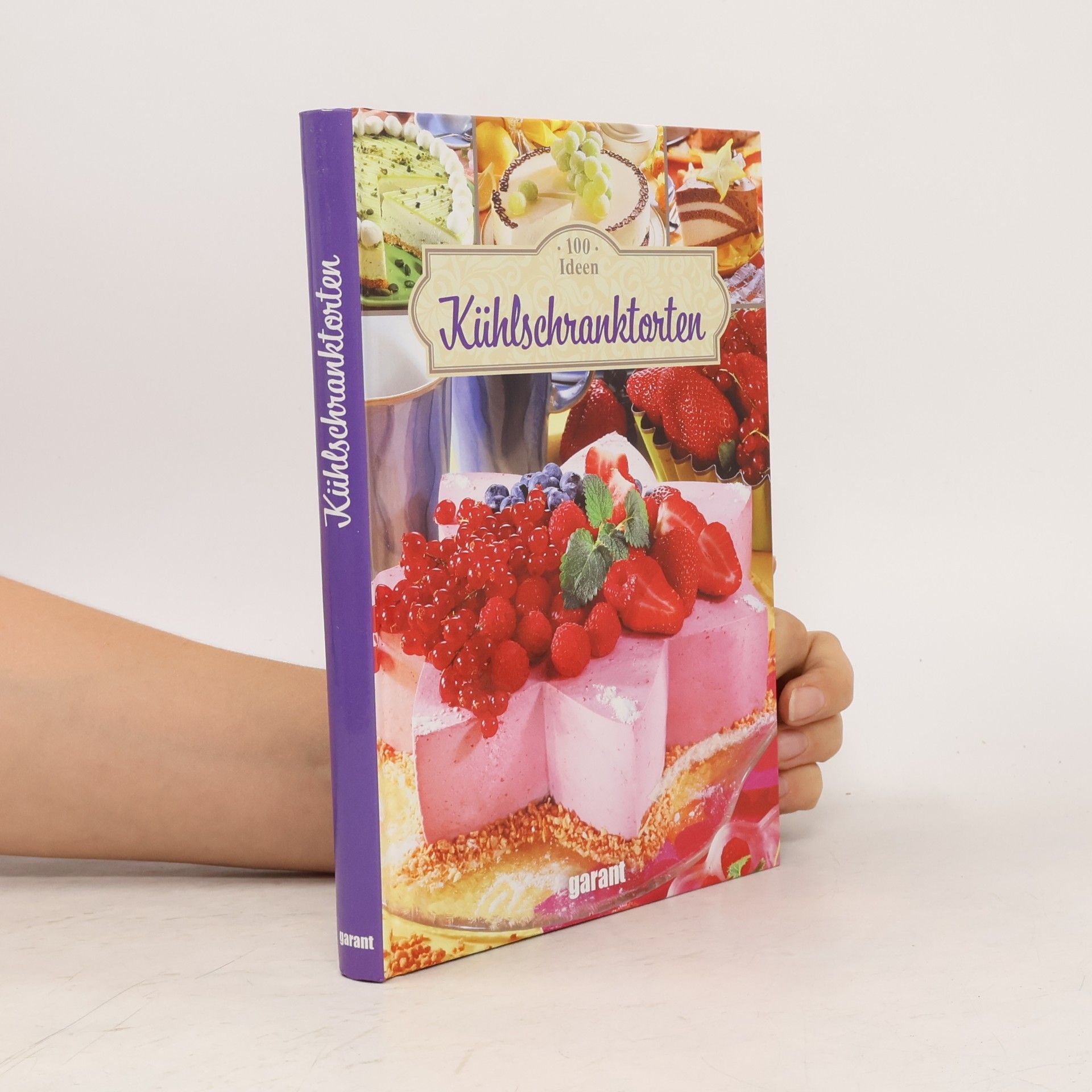 Autorenkollektiv 100 Ideen - Kühlschranktorten