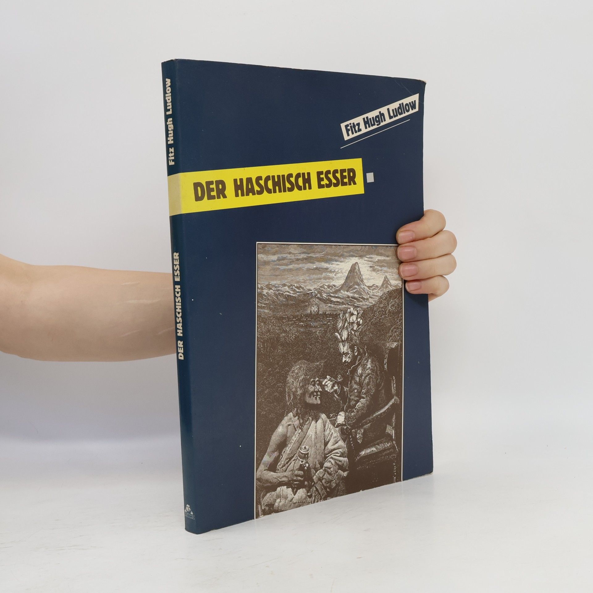 Fitz Hugh Ludlow Der Haschisch-Esser