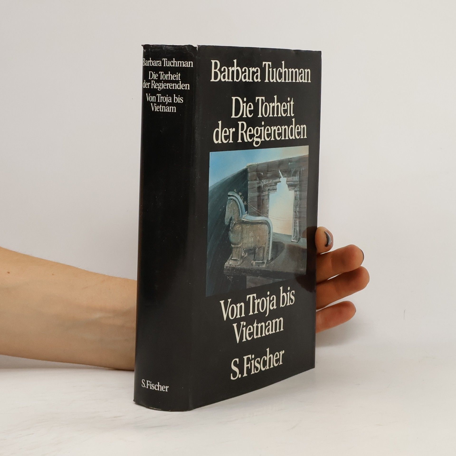Barbara Tuchman Die Torheit der Regierenden
